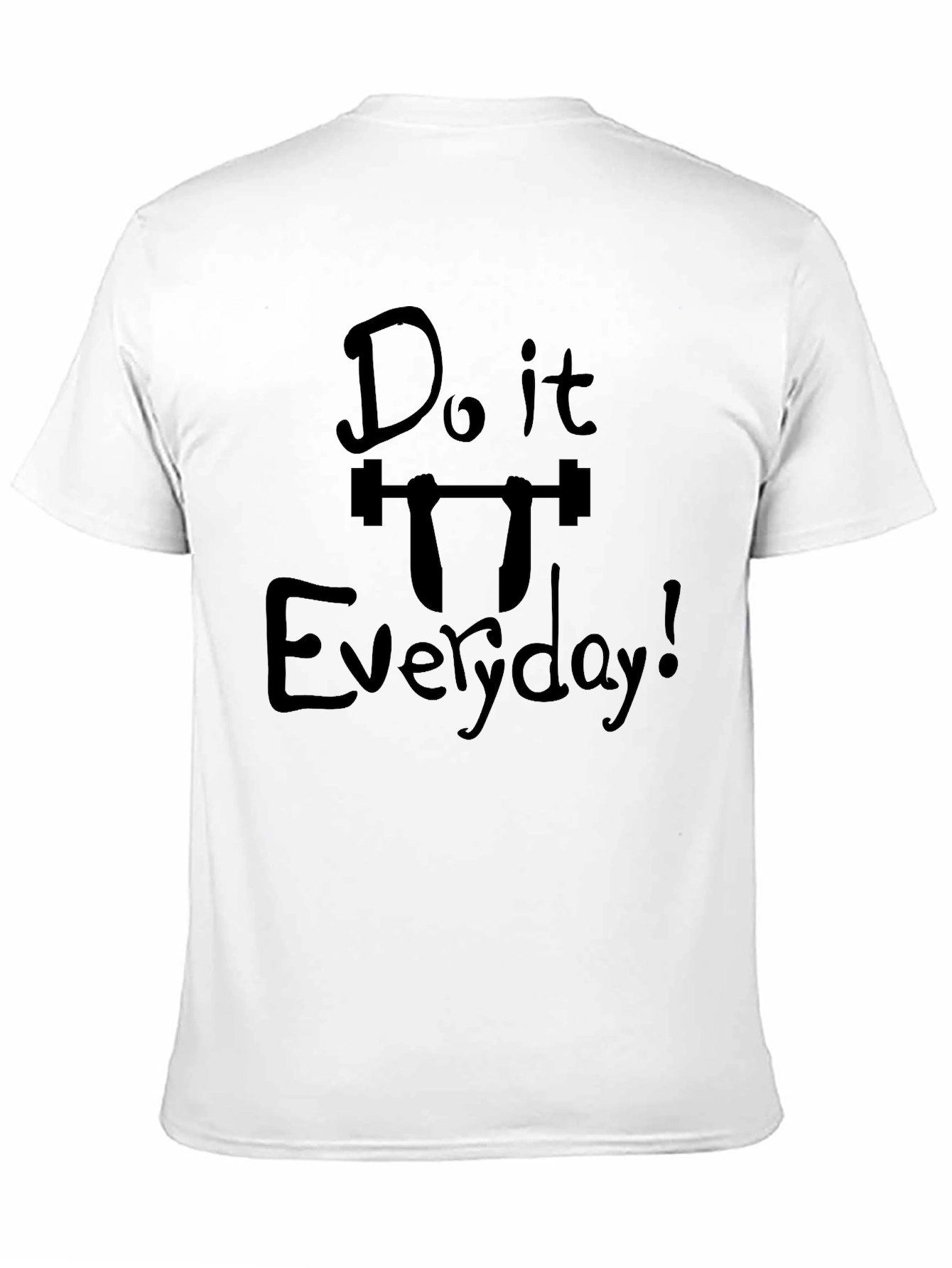 Do it Everyday Graphic Tee - Workout Motivation
