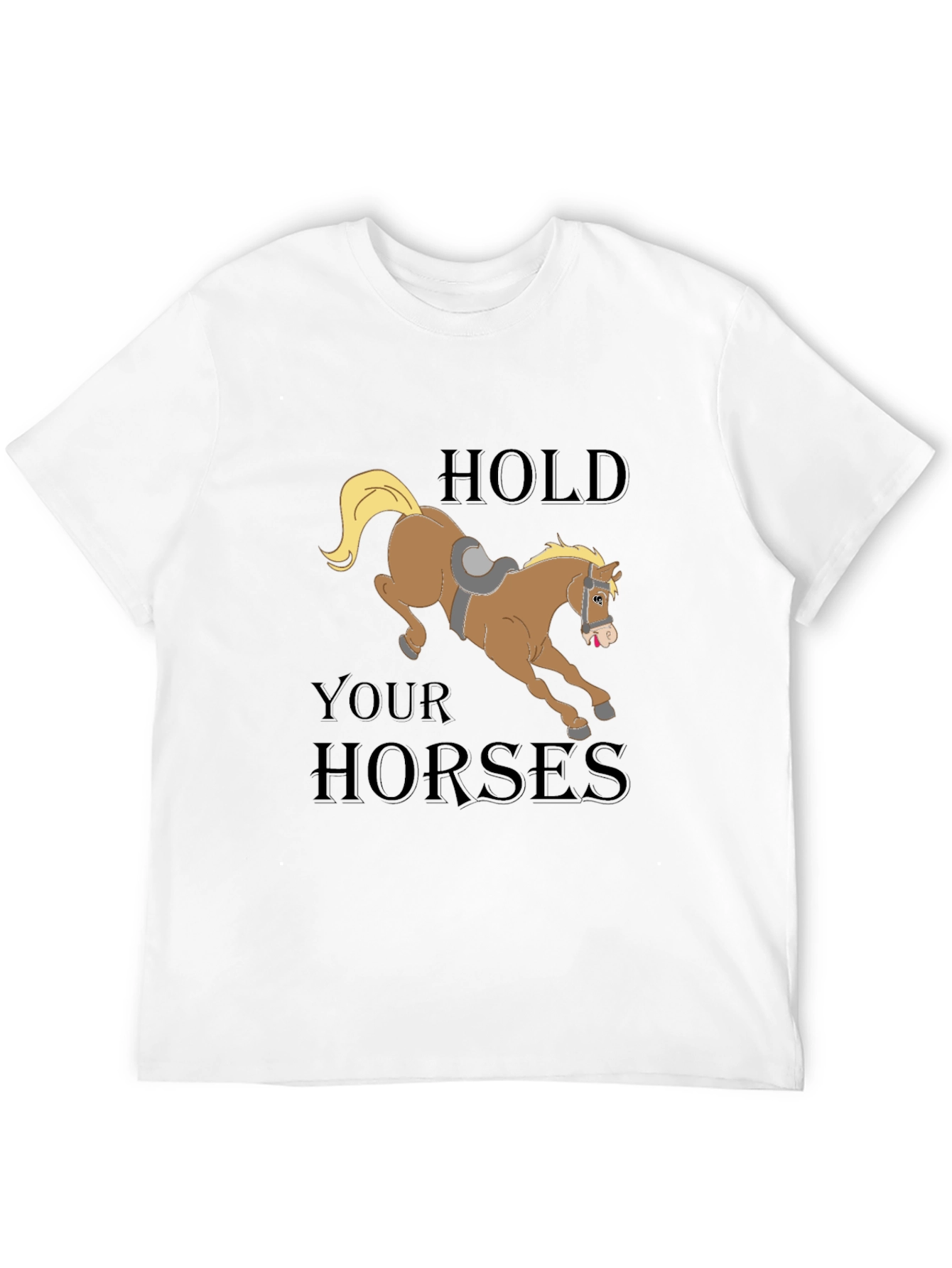 Hold Your Horses Graphic Tee