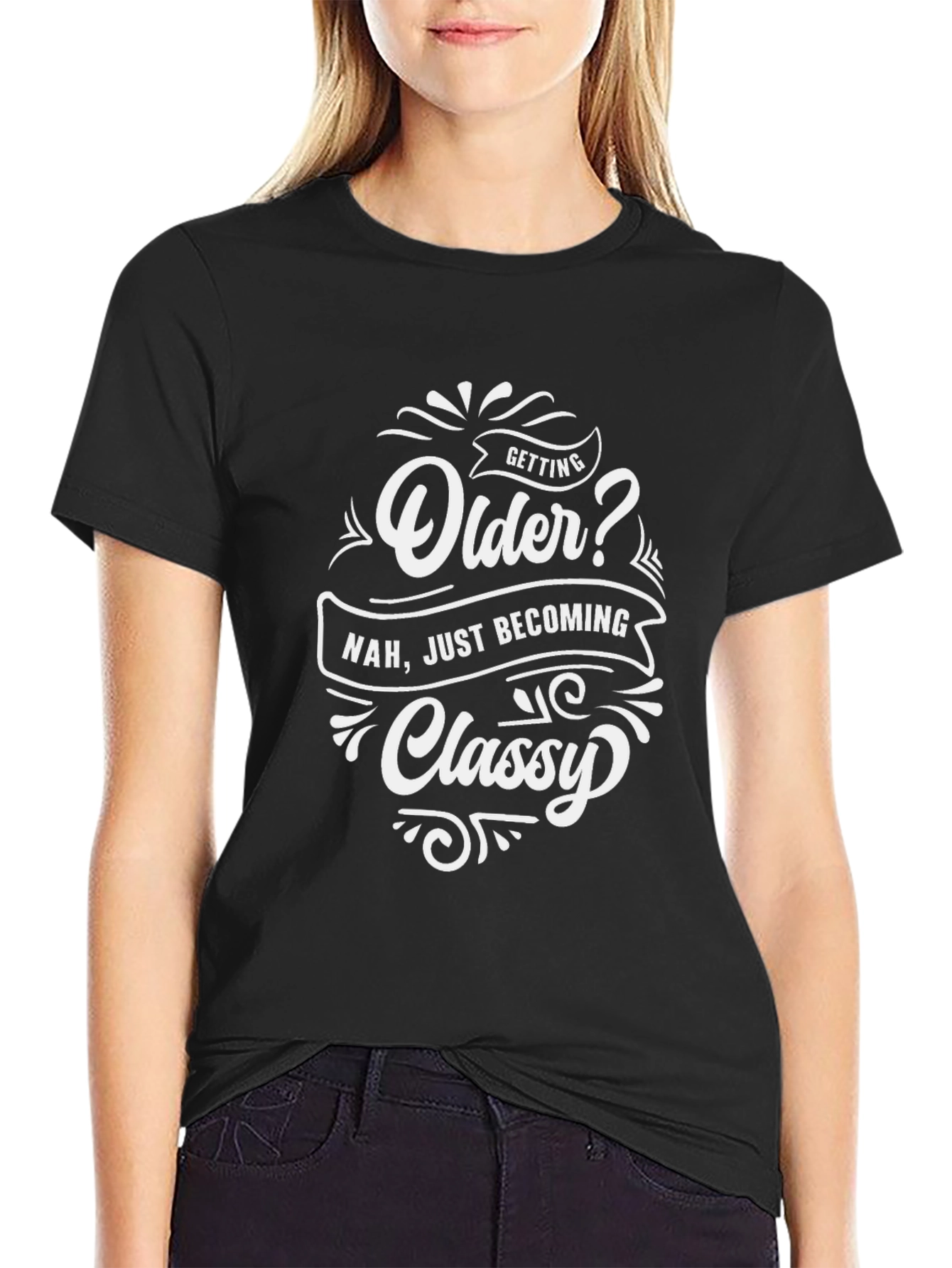 Getting Older? Classy Graphic Tee - Black Cotton T-Shirt
