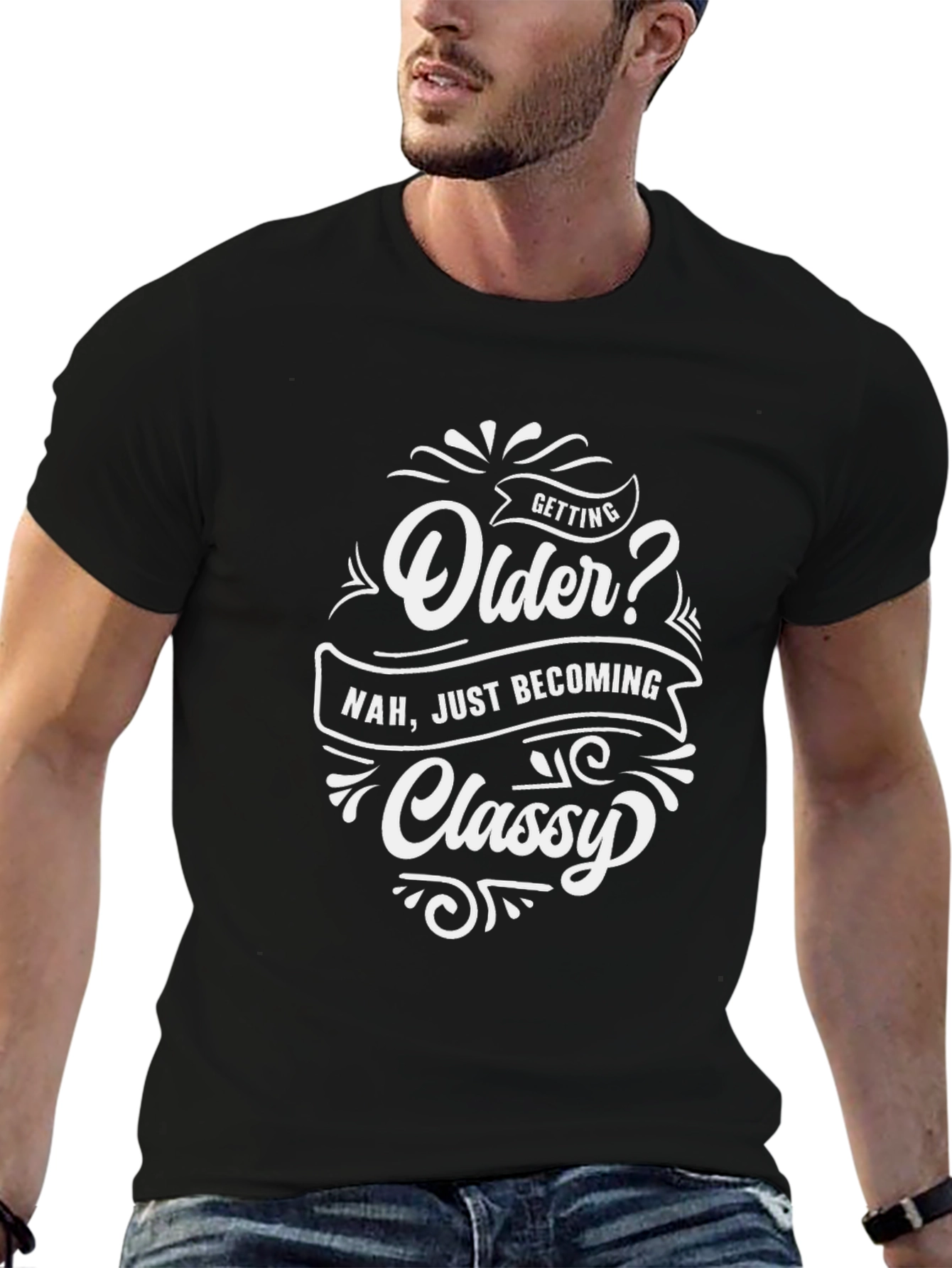 Getting Older? Classy Graphic Tee - Black Cotton T-Shirt