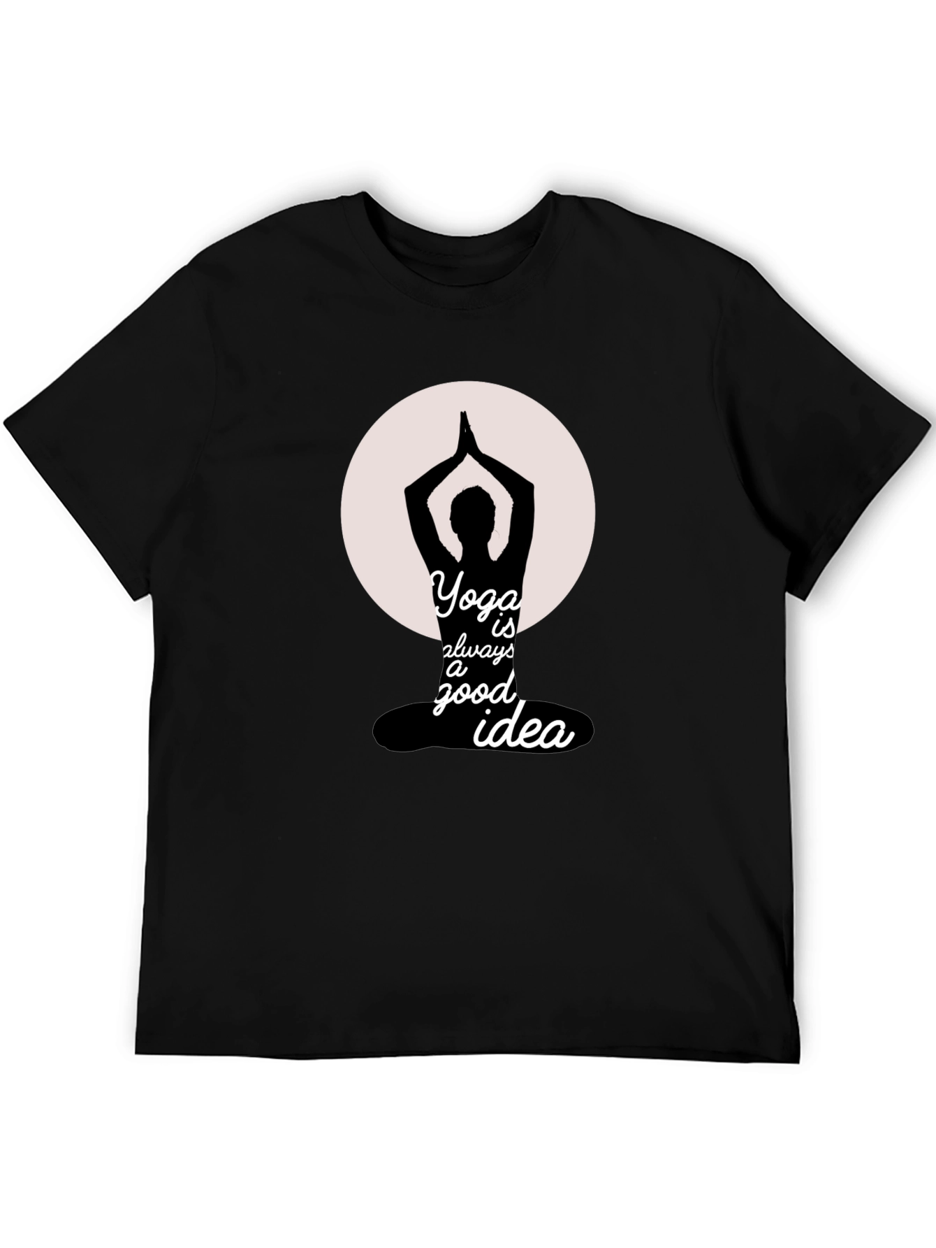 Yoga is Always a Good Idea T-Shirt