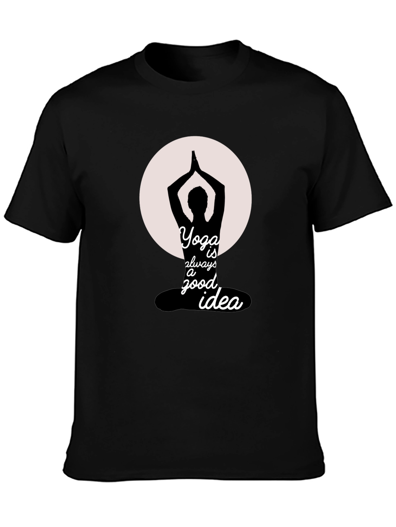 Yoga is Always a Good Idea T-Shirt