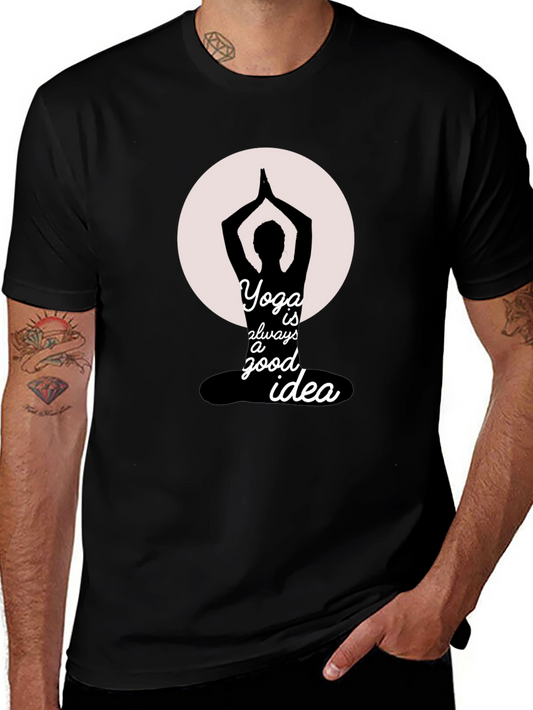 Yoga is Always a Good Idea T-Shirt
