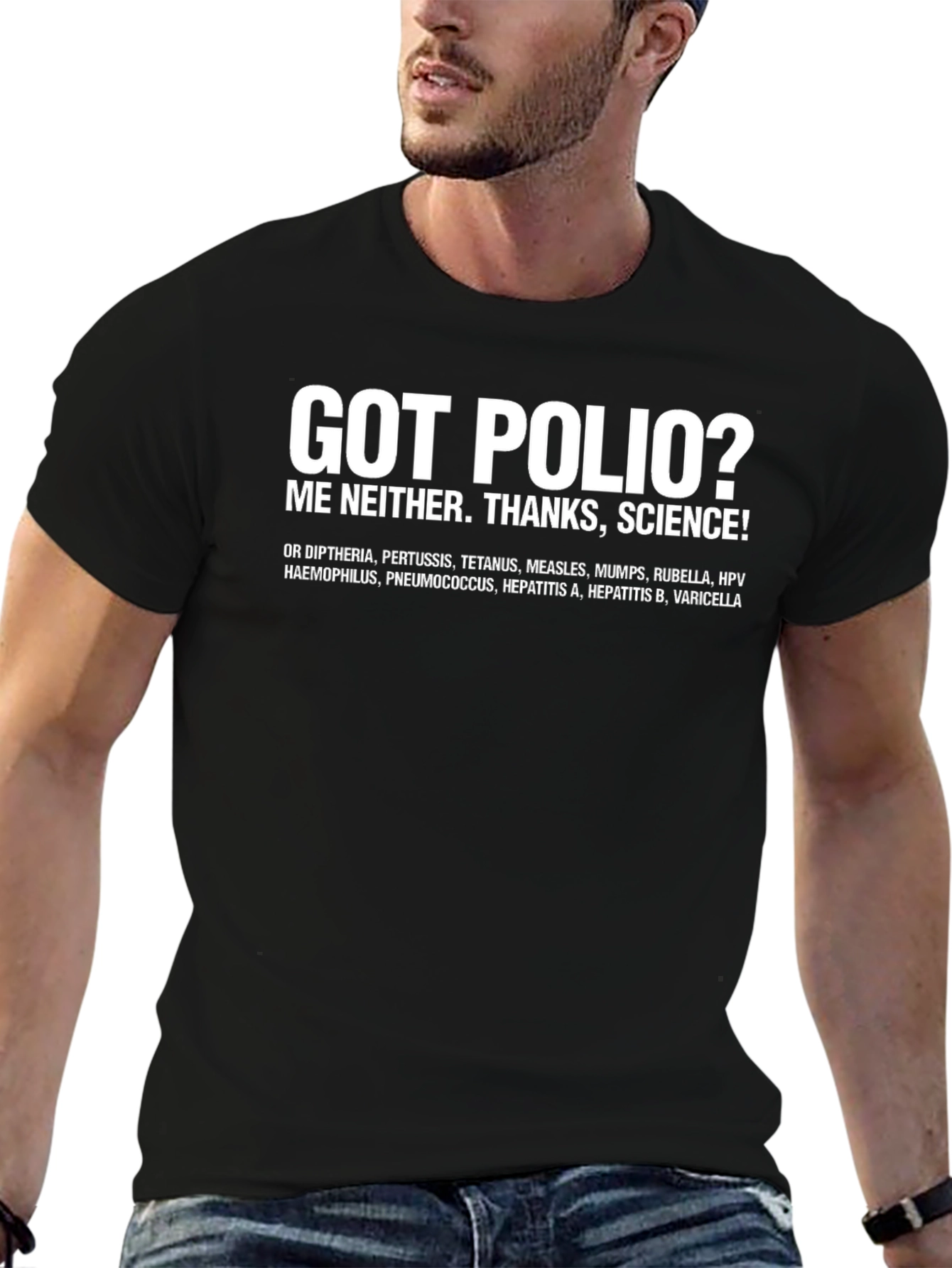 Got Polio? Thanks Science! Black T-Shirt