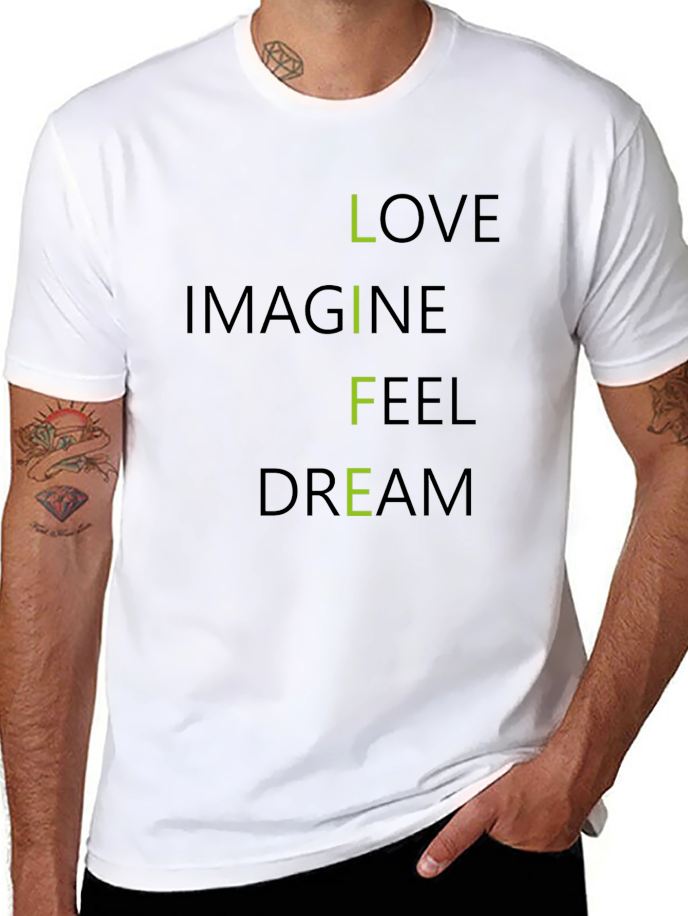 Inspirational LIFE T-Shirt: Love Imagine Feel Dream