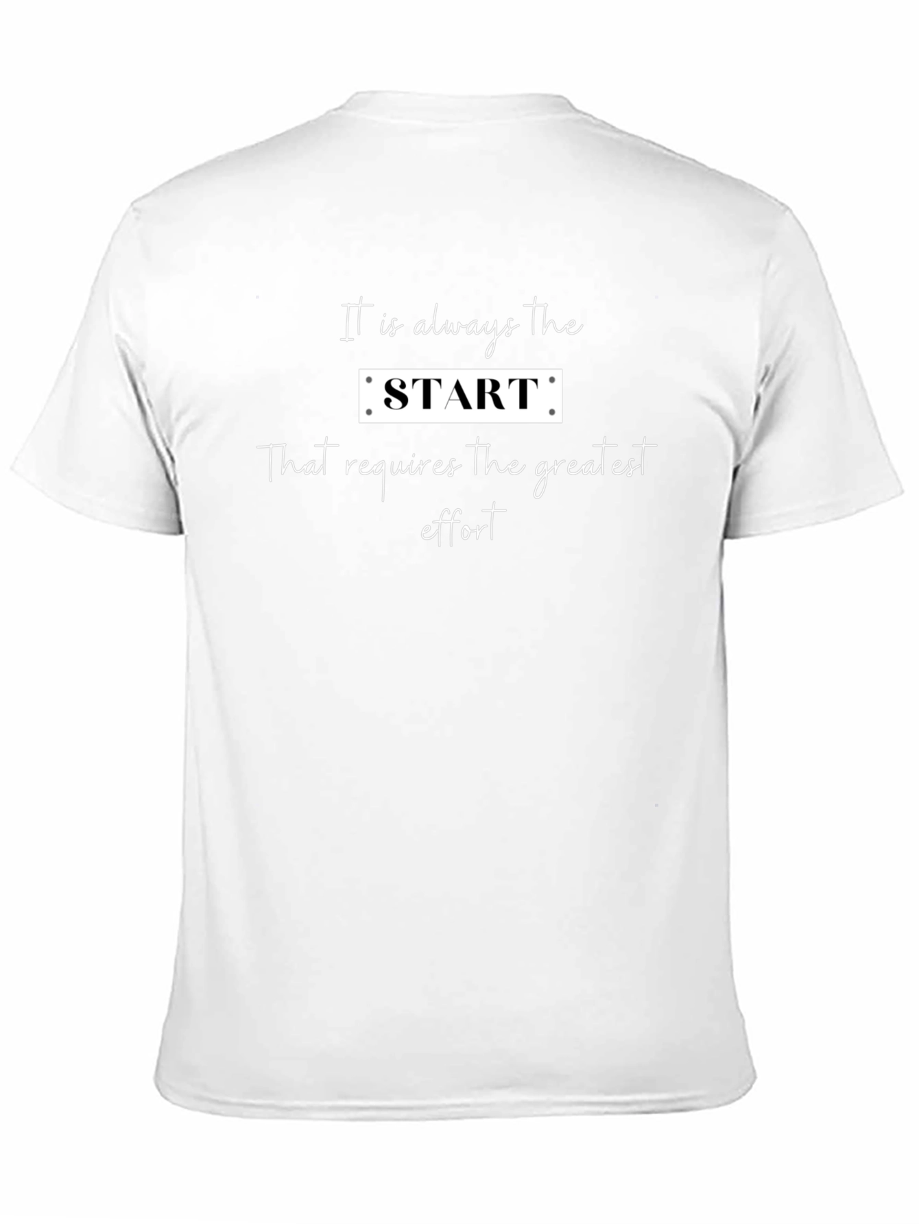 Inspirational Start T-Shirt - Motivational Quote Tee