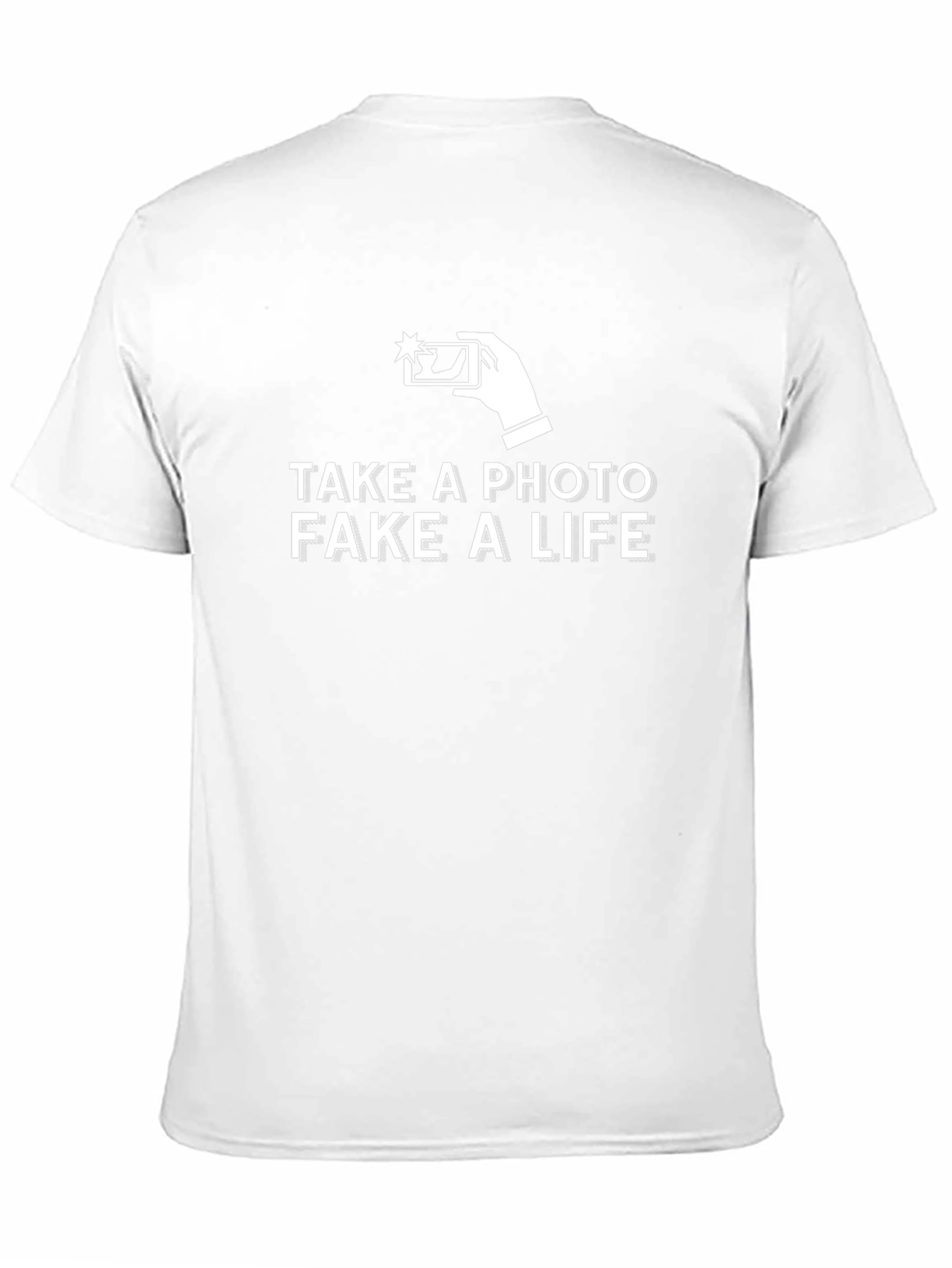 Take A Photo Fake A Life Tee