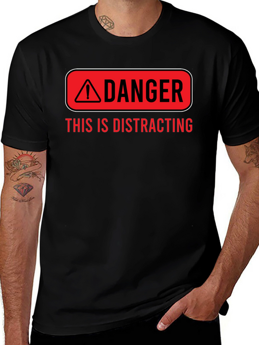 Danger Distracting Mens Graphic T-Shirt