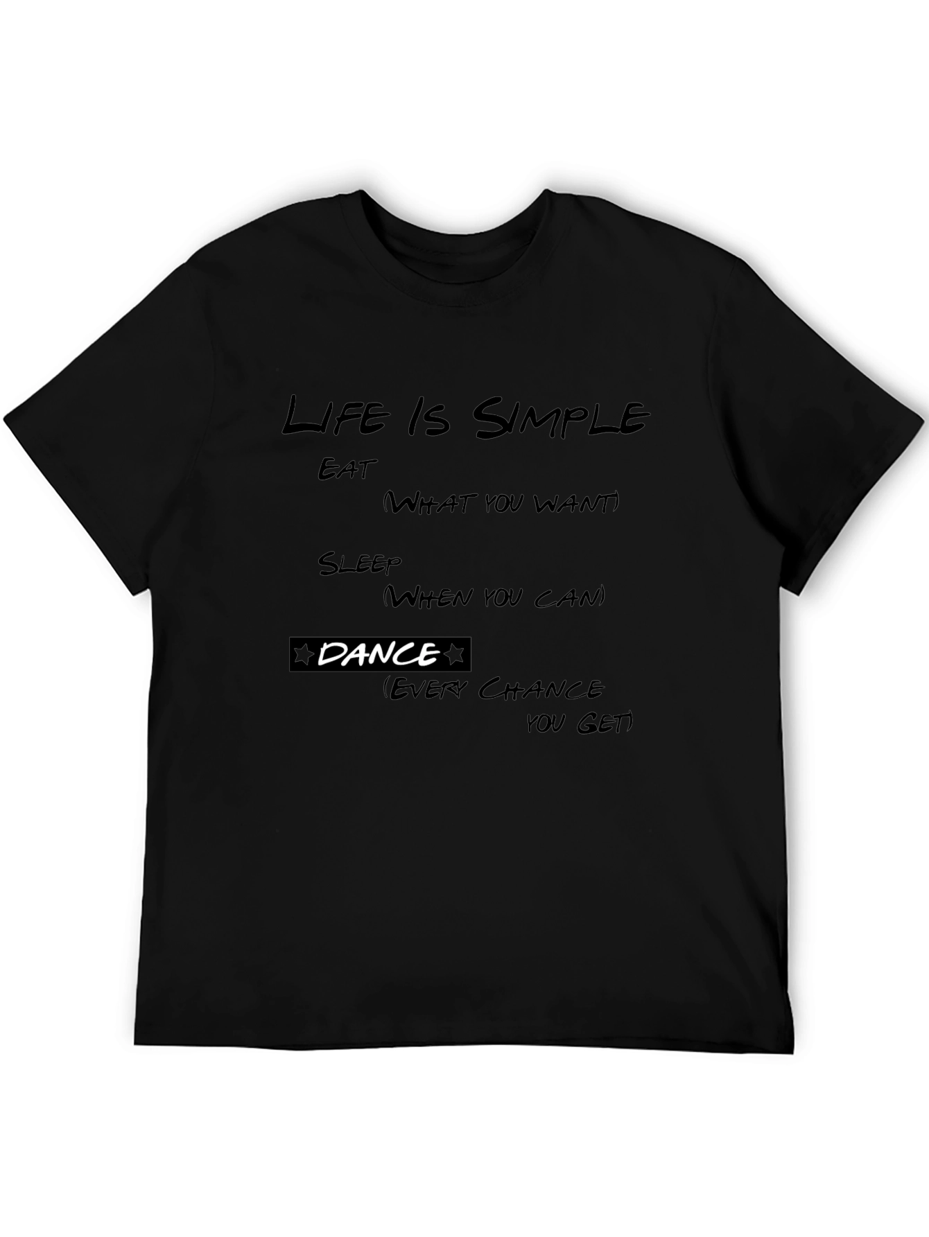 Life is Simple Dance T-Shirt