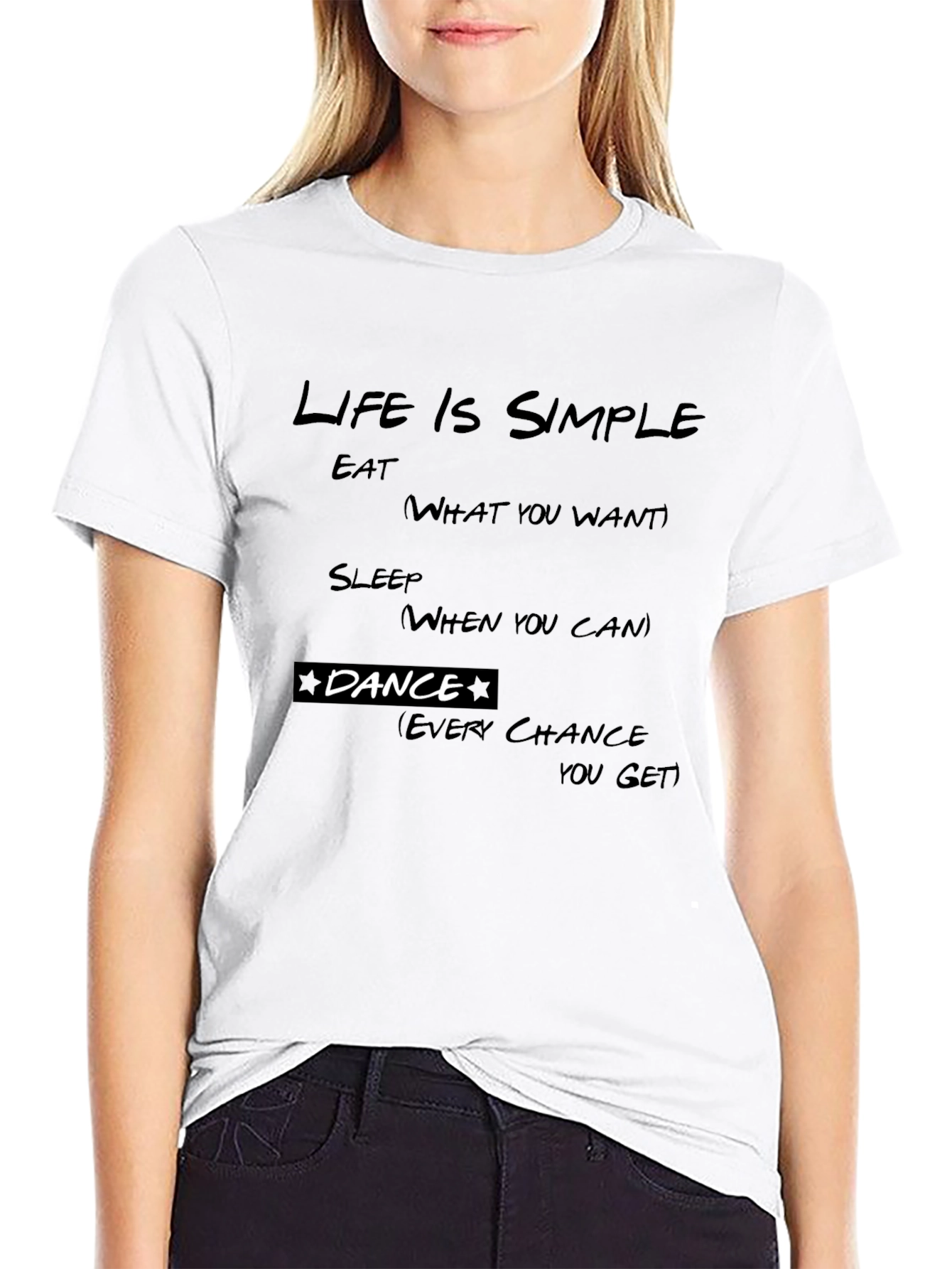 Life is Simple Dance T-Shirt