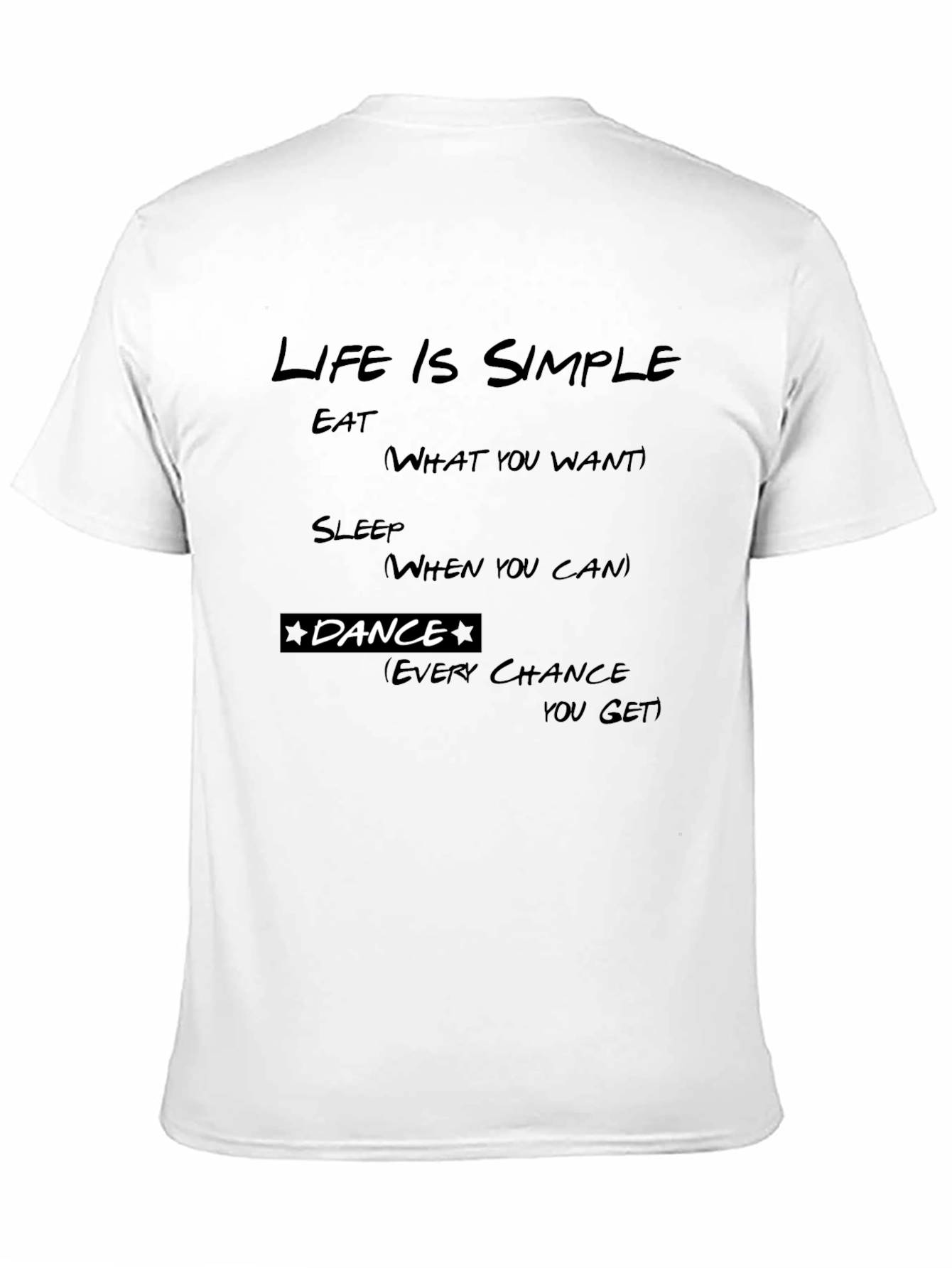 Life is Simple Dance T-Shirt