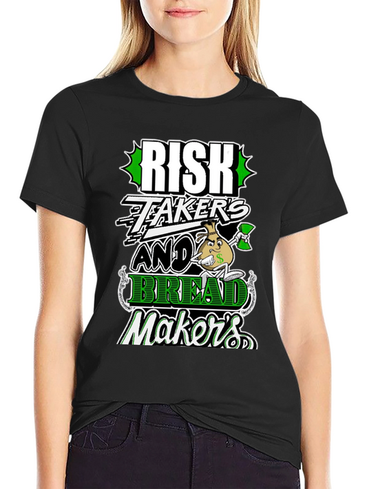 Risk Takers and Bread Makers Graphic Tee