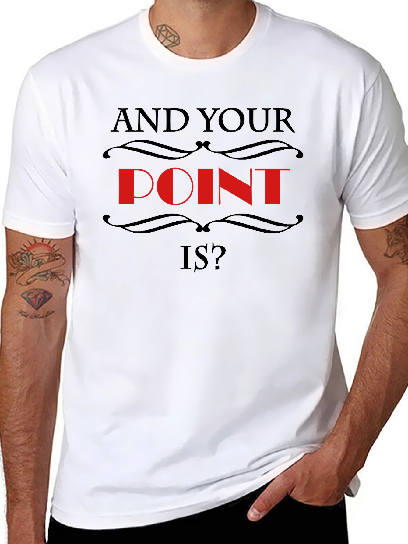 And Your Point Is? Statement T-Shirt