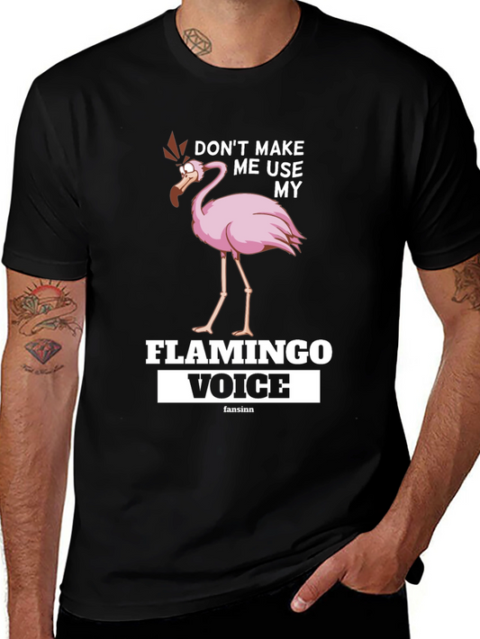 Funny Flamingo T-Shirt: Dont Make Me Use My Flamingo Voice