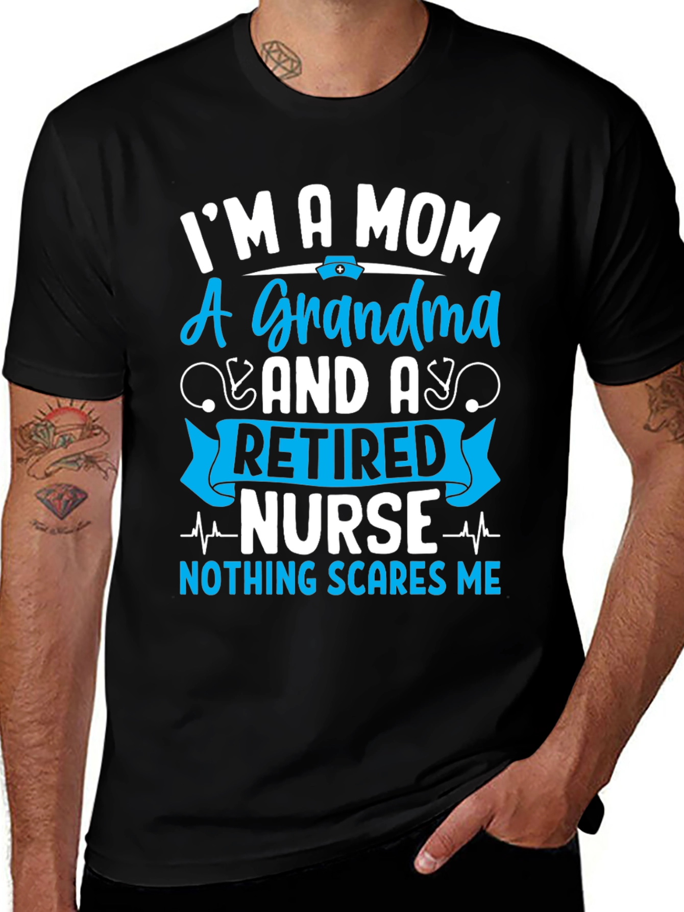 Retired Nurse Mom Grandma T-Shirt - Nothing Scares Me!