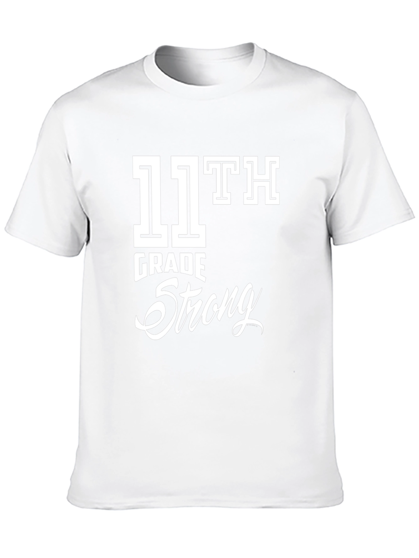 11th Grade Strong Graphic T-Shirt