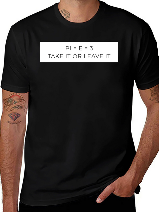 Math Humor T-Shirt: Pi = E = 3 Tee