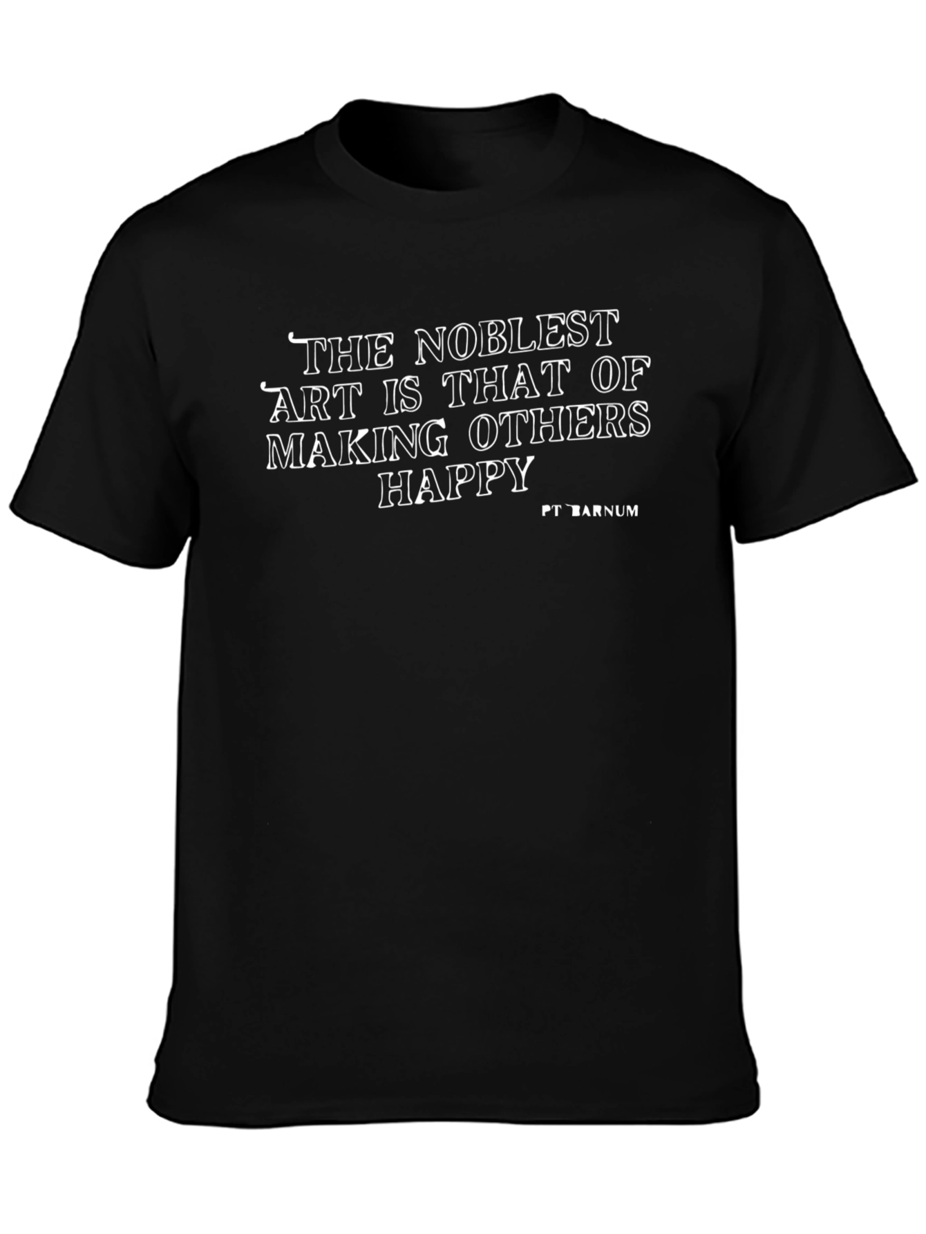 The Noblest Art T-Shirt - Motivational Quote Tee