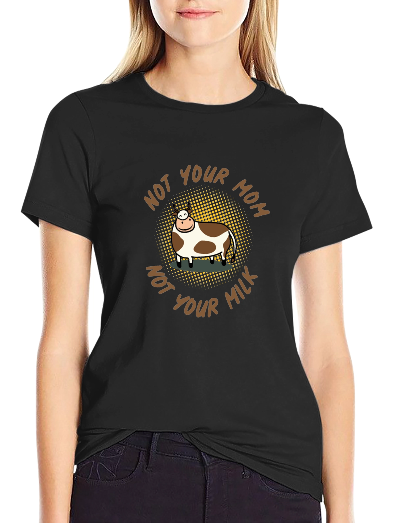 Not Your Mom Not Your Milk Vegan T-Shirt