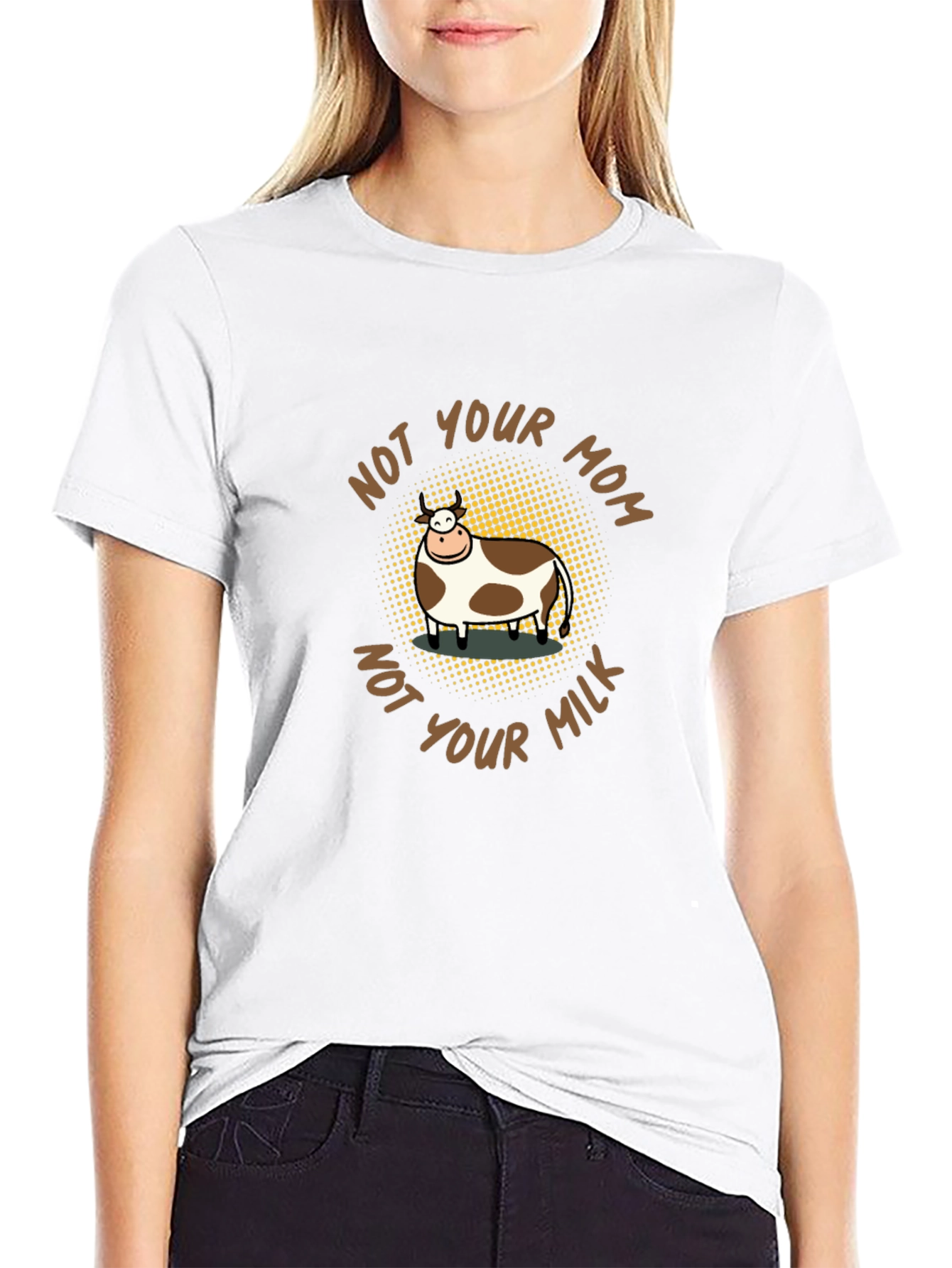 Not Your Mom Not Your Milk Vegan T-Shirt