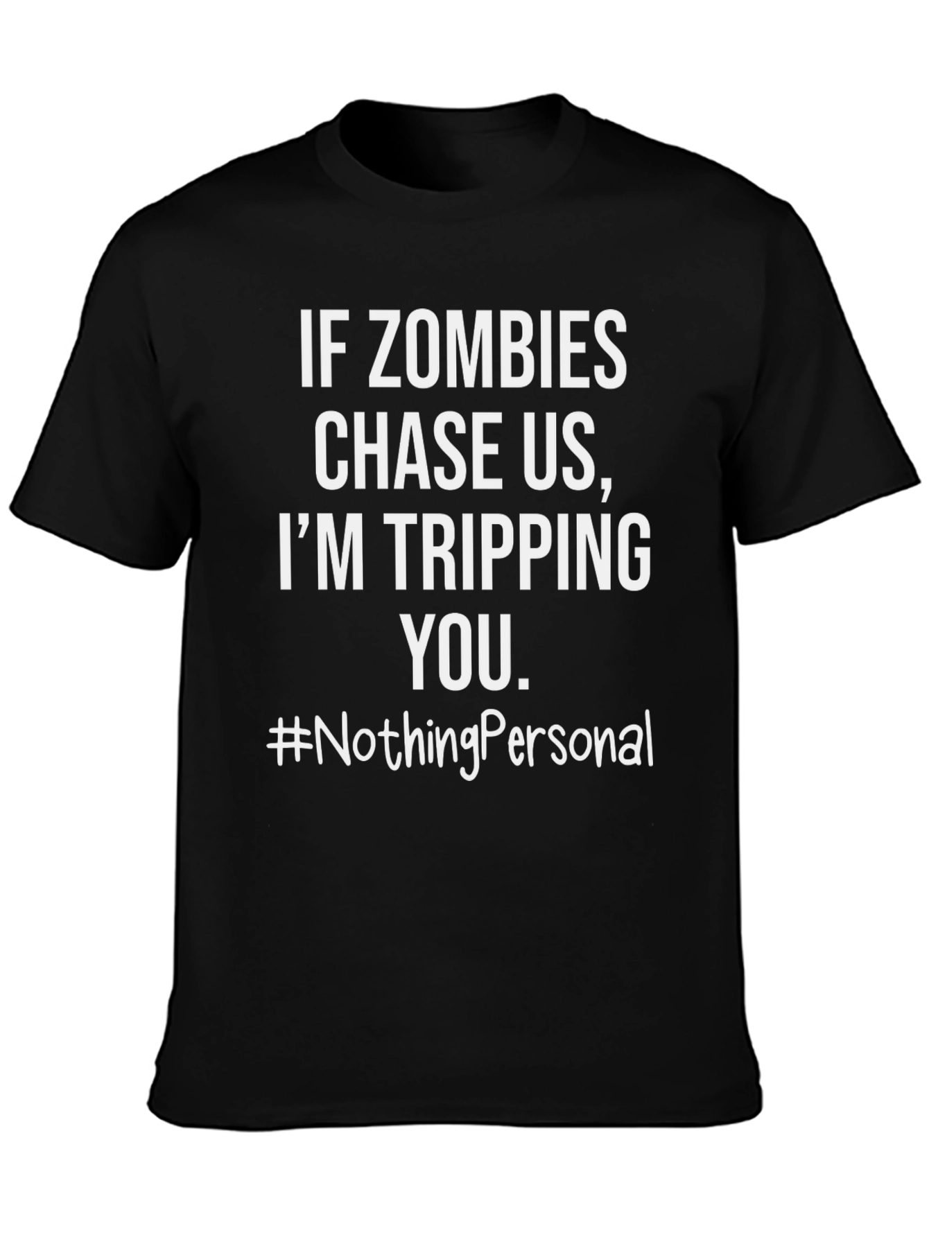 Zombie Chase T-Shirt - Tripping You #NothingPersonal
