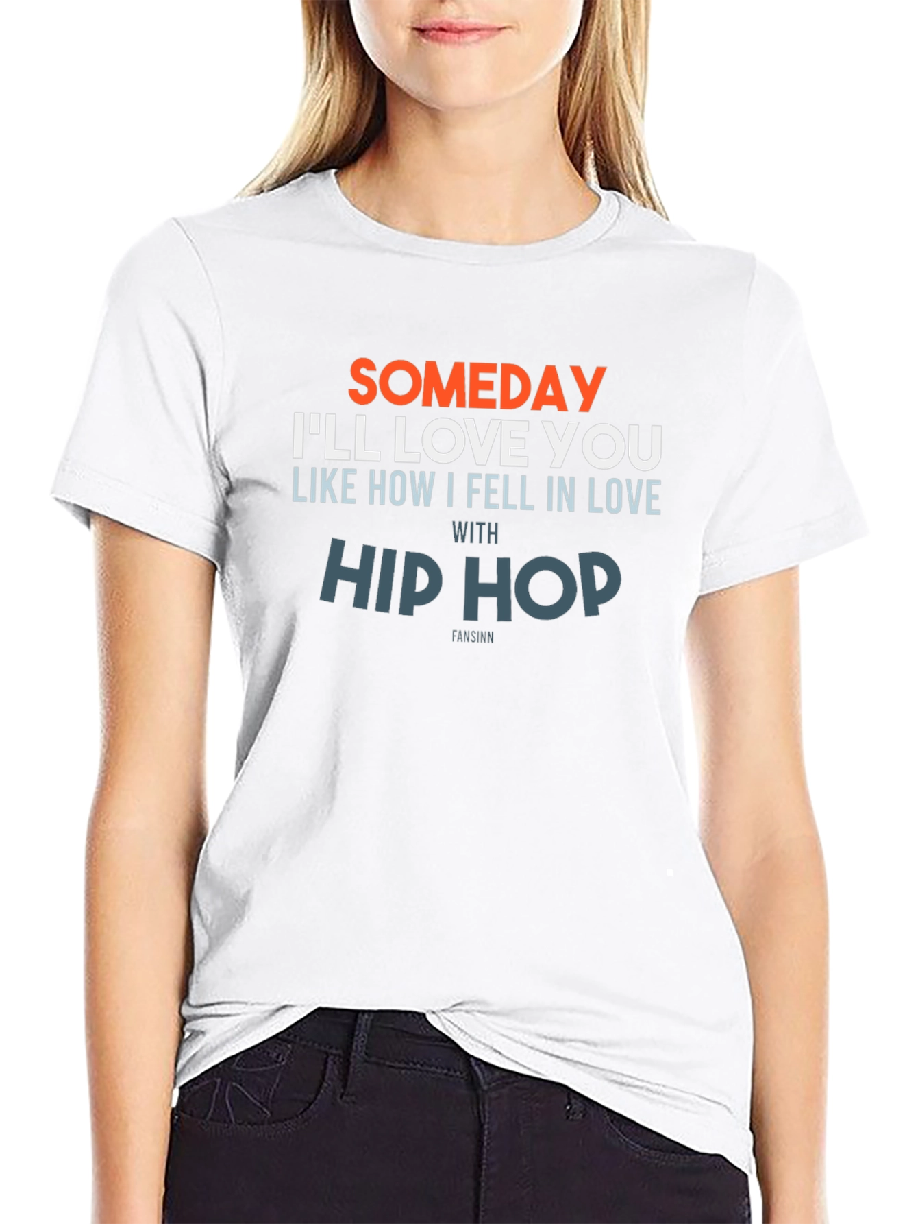 Someday Ill Love You Hip Hop T-Shirt