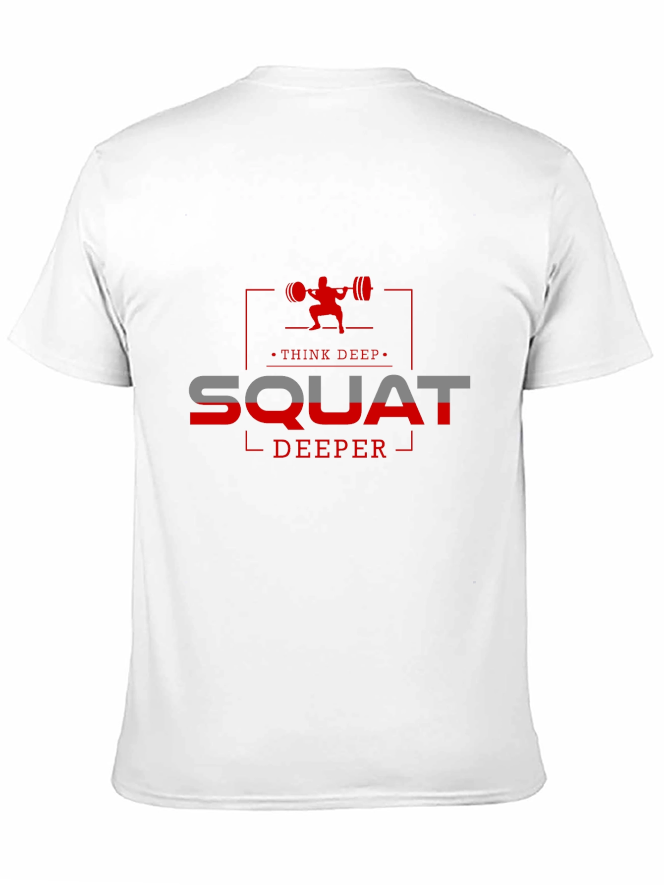 Think Deep Squat Deeper Graphic T-Shirt