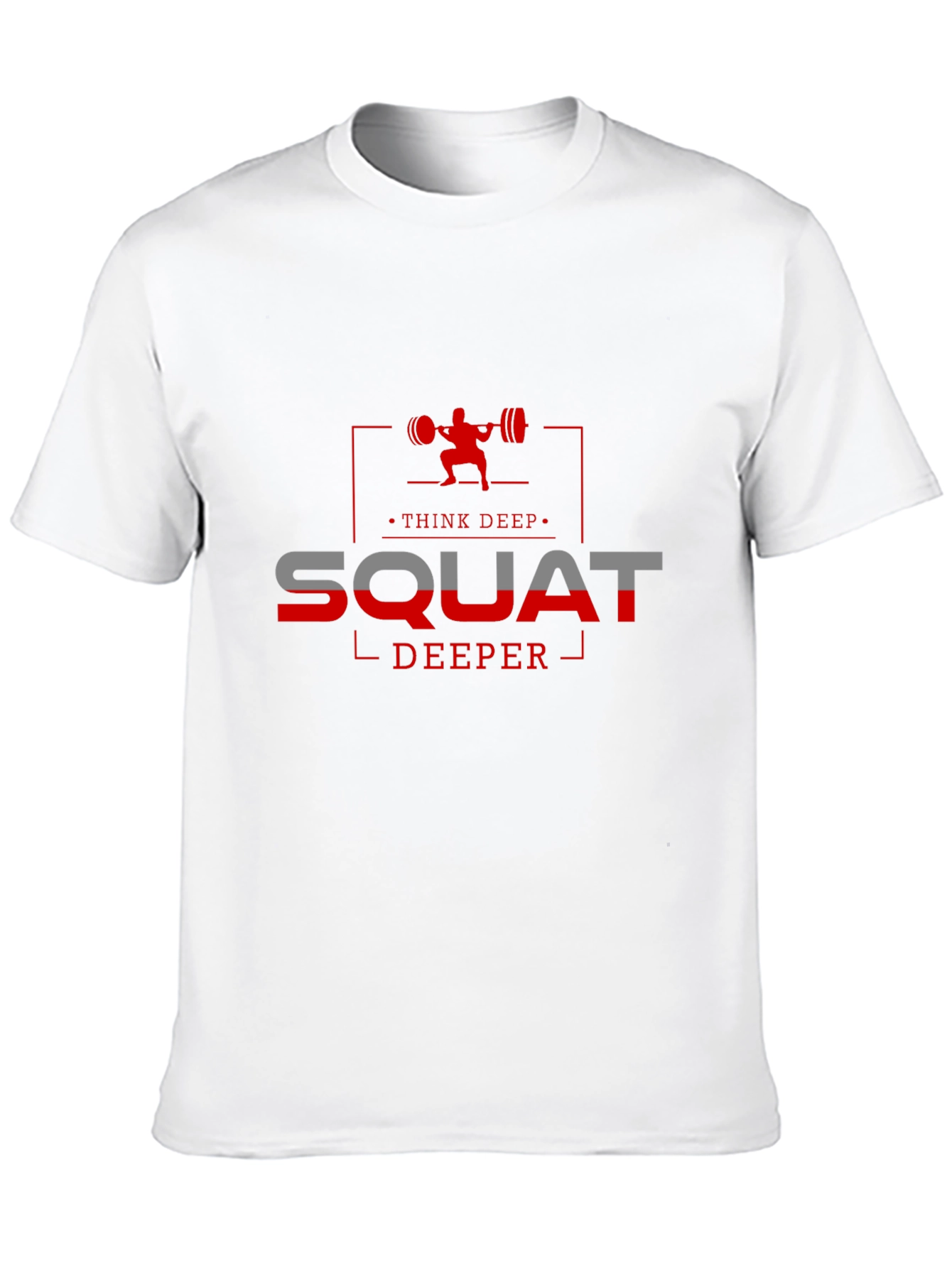 Think Deep Squat Deeper Graphic T-Shirt