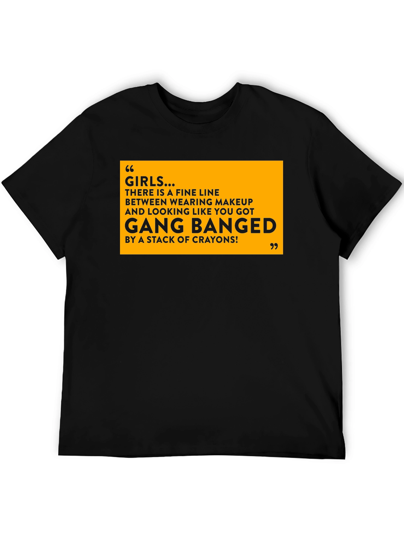 Funny Girls Makeup T-Shirt - Gang Bang Crayons Joke