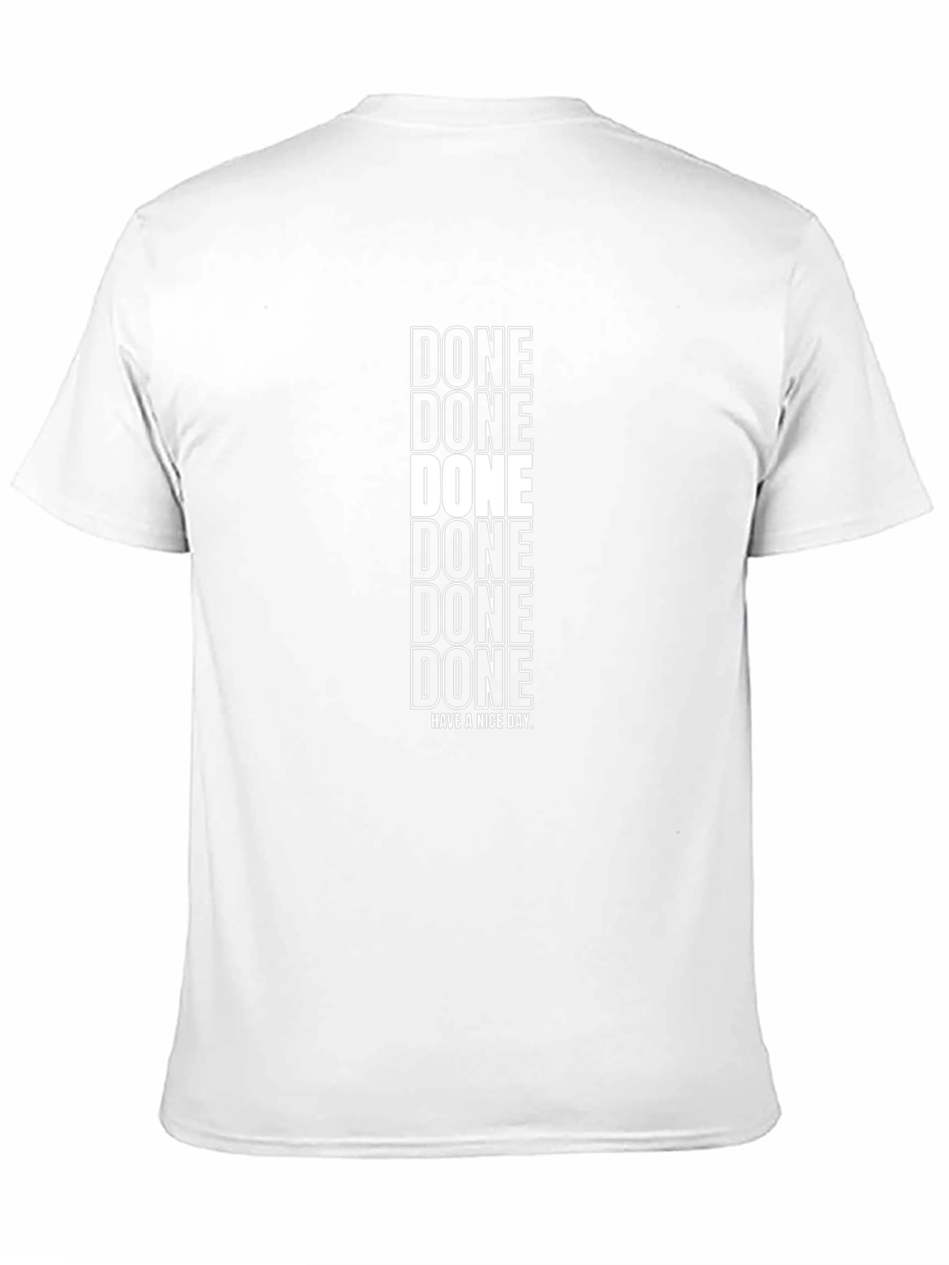 DONE Graphic T-Shirt - Have A Nice Day!