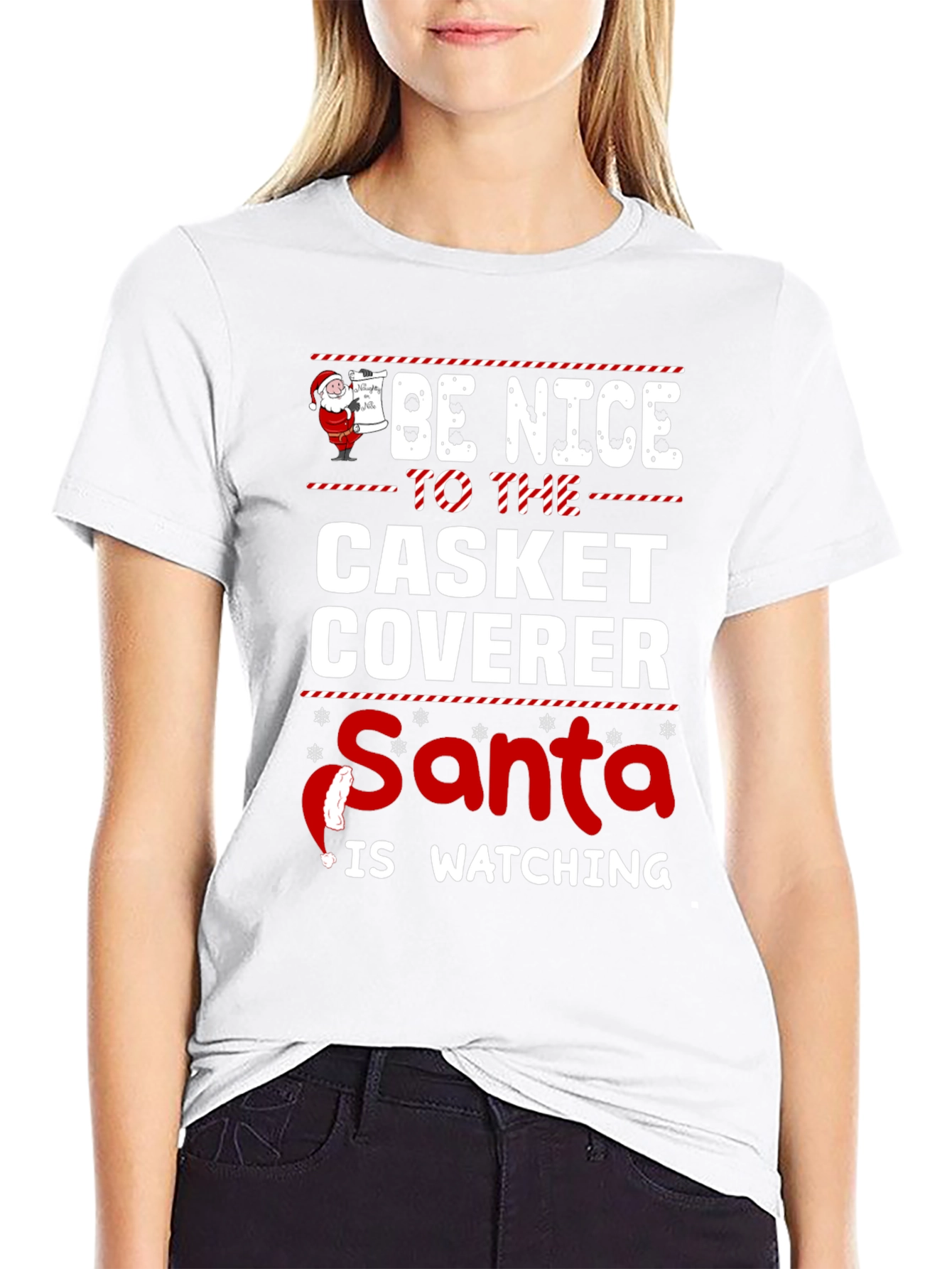 Be Nice to the Casket Coverer Santa T-Shirt