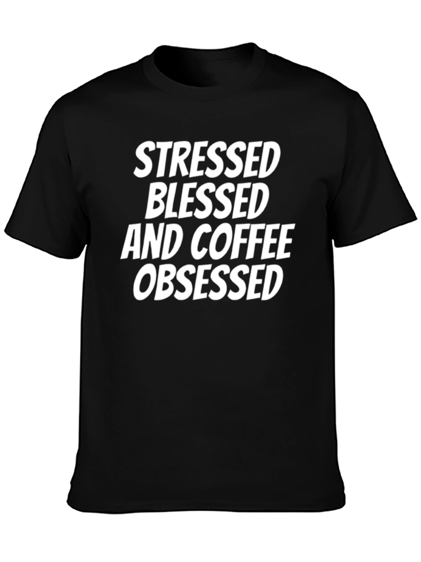 Stressed Blessed & Coffee Obsessed T-Shirt