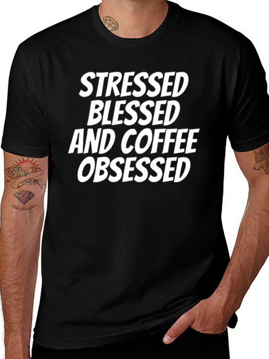Stressed Blessed & Coffee Obsessed T-Shirt