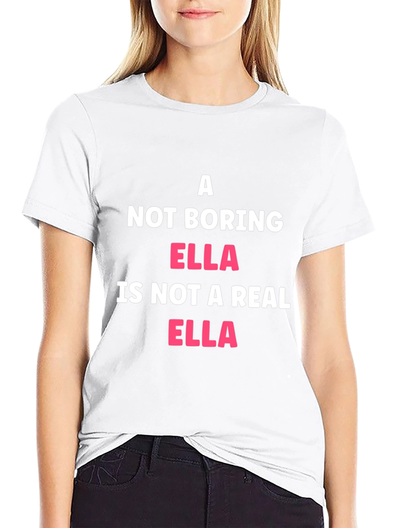 Not Boring Ella T-Shirt Funny Name Tee