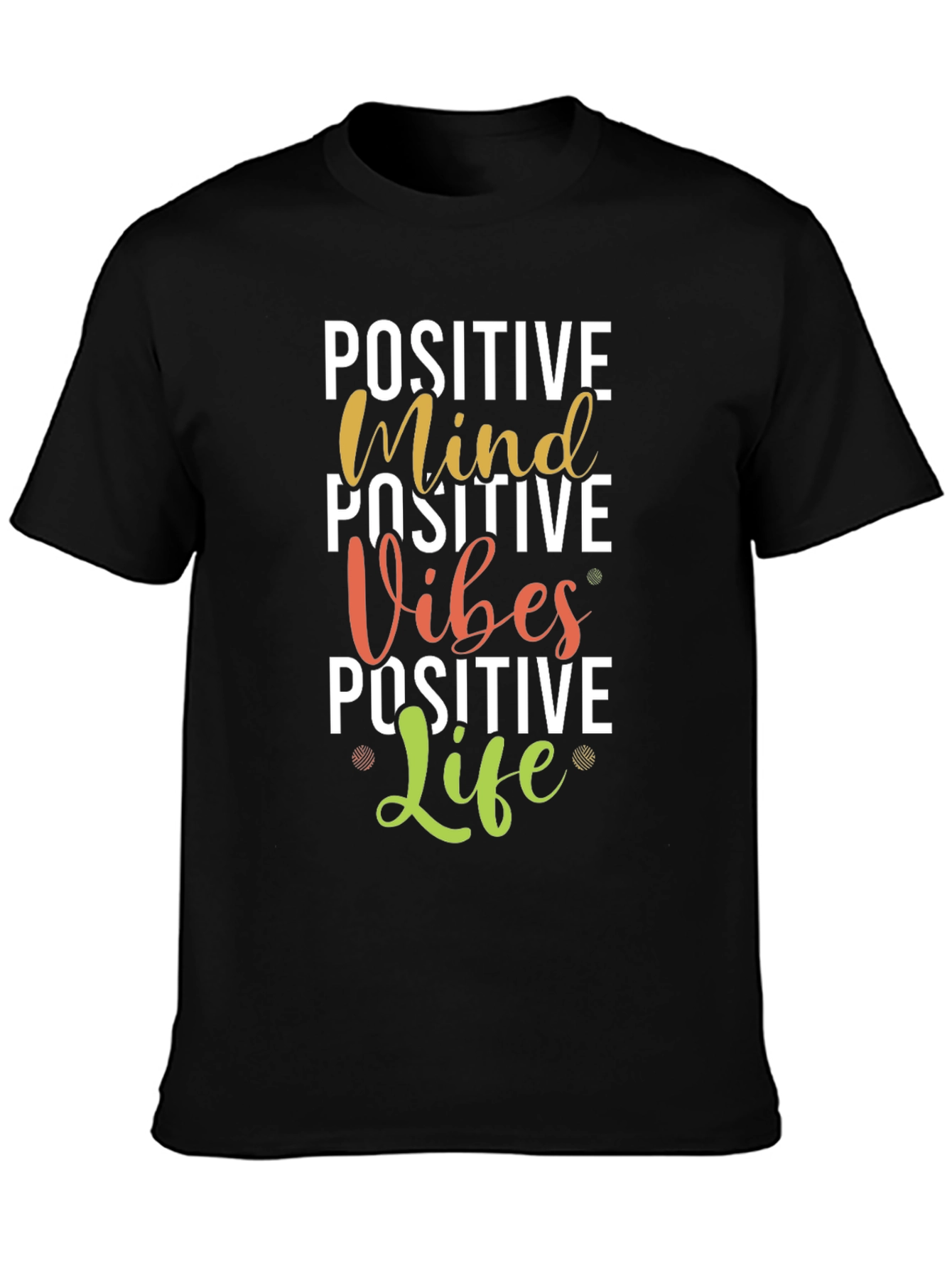 Positive Mind Vibes Life Graphic Tee - Black