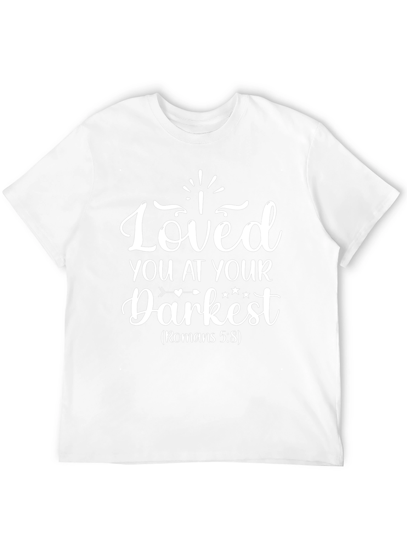 Loved You At Your Darkest Graphic T-Shirt