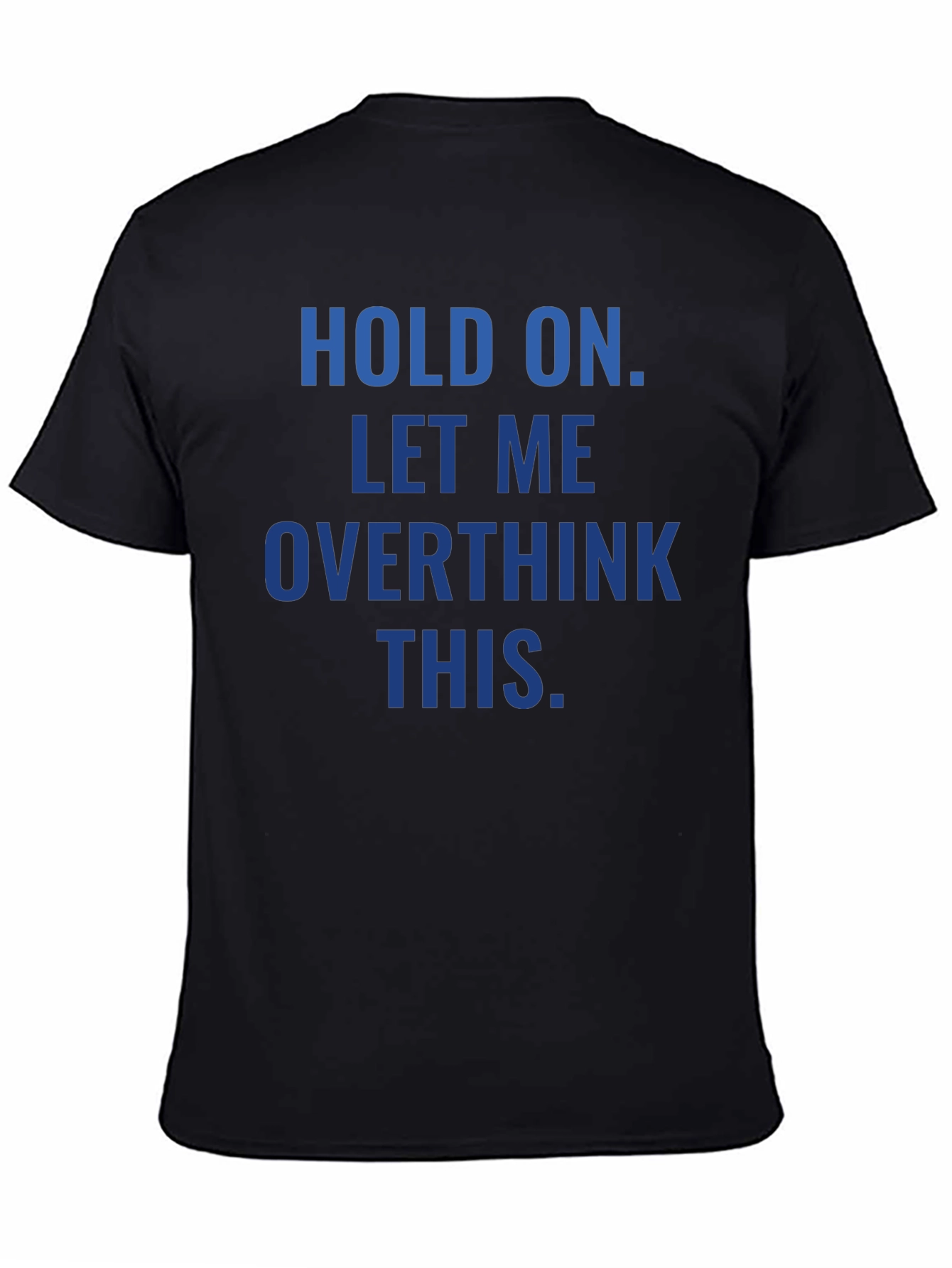 Overthink This T-Shirt - Funny Sarcastic Tee