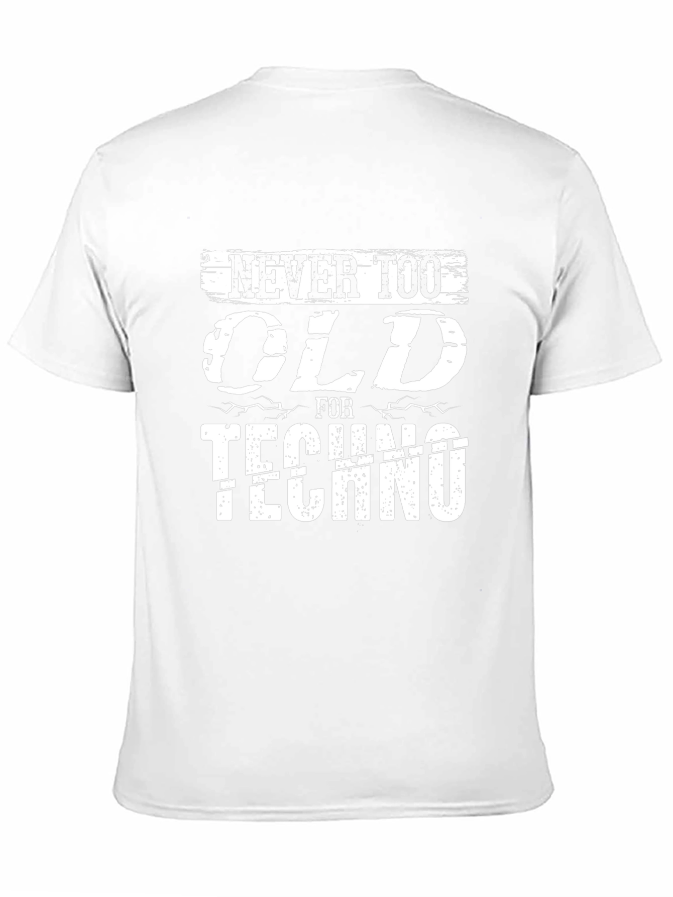 Never Too Old for Techno T-Shirt