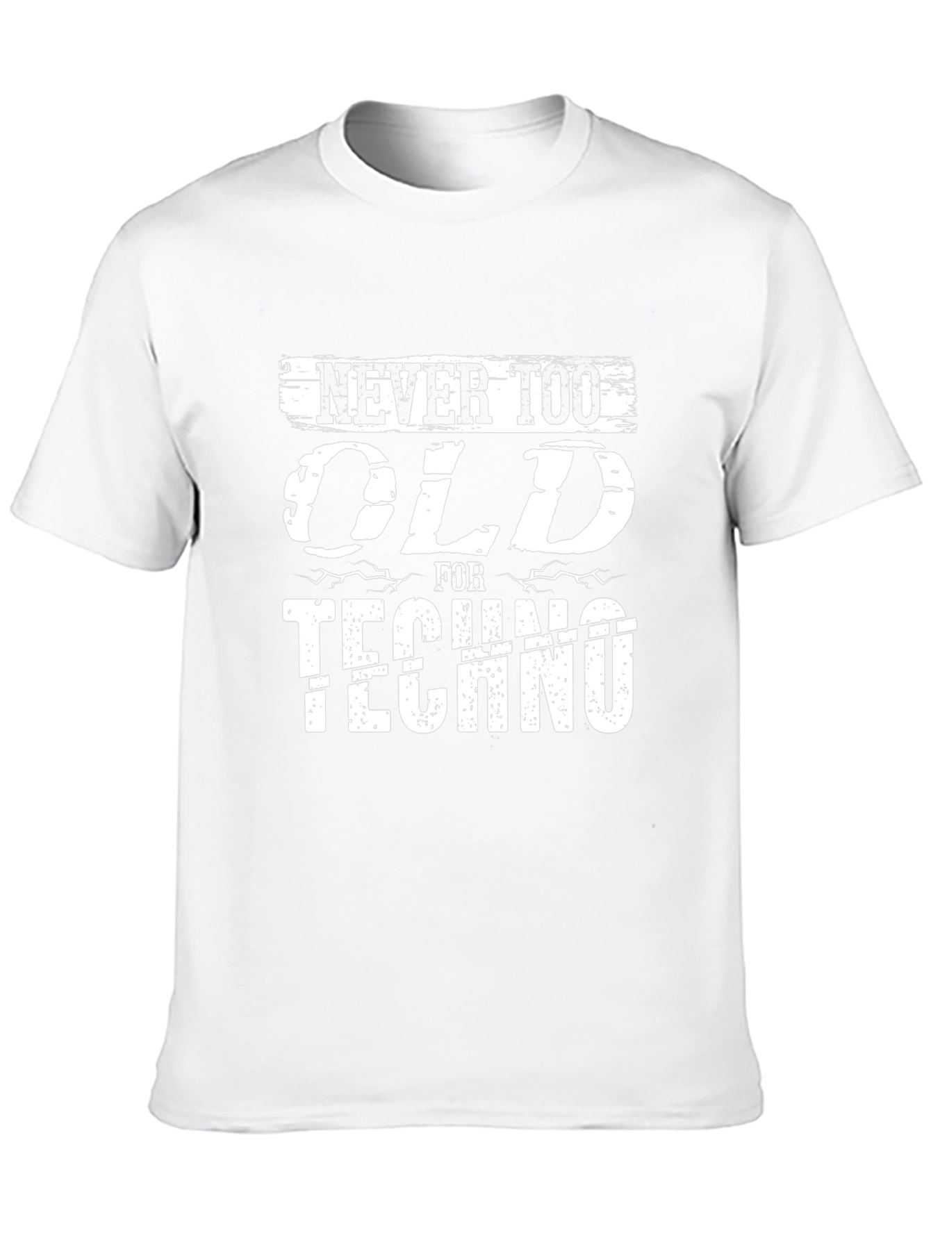Never Too Old for Techno T-Shirt