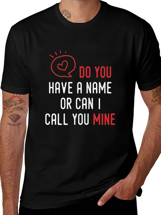 Funny Valentines Day Pick Up Line T-Shirt