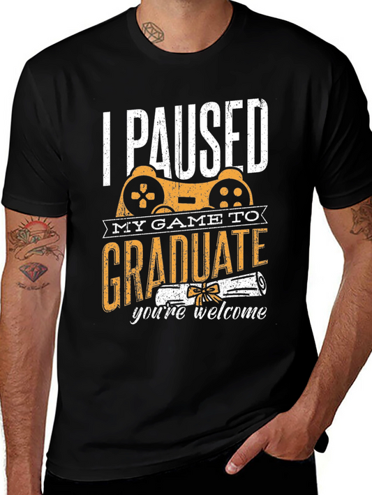 Gamer Graduation T-Shirt - I Paused My Game To Graduate