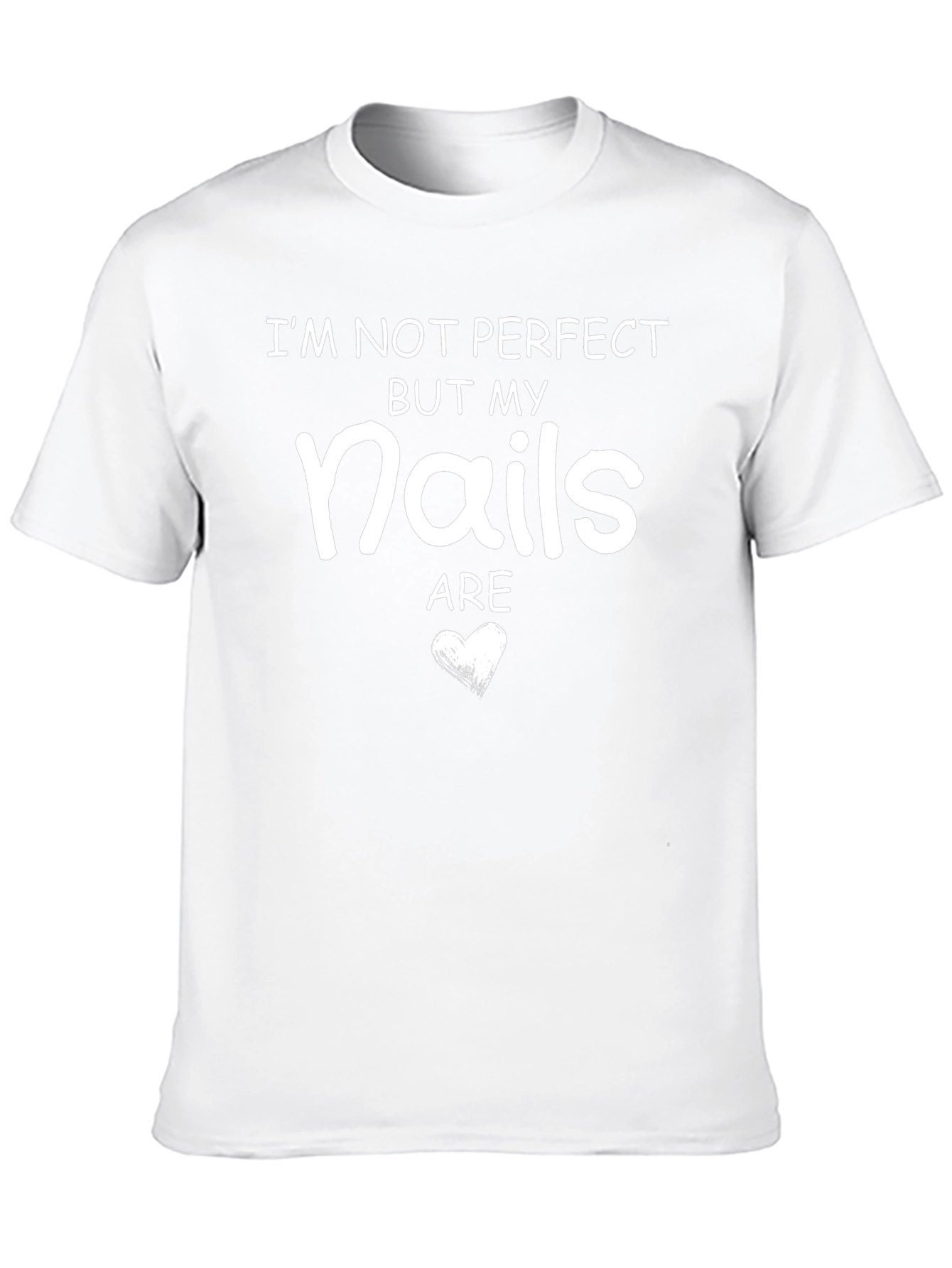 Nail Perfection Tee - Im Not Perfect Graphic T-Shirt