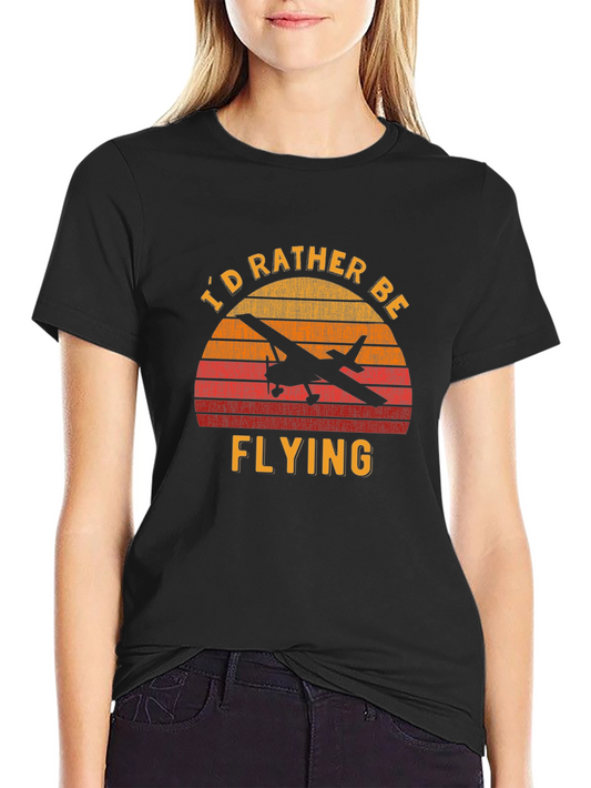 Id Rather Be Flying T-Shirt