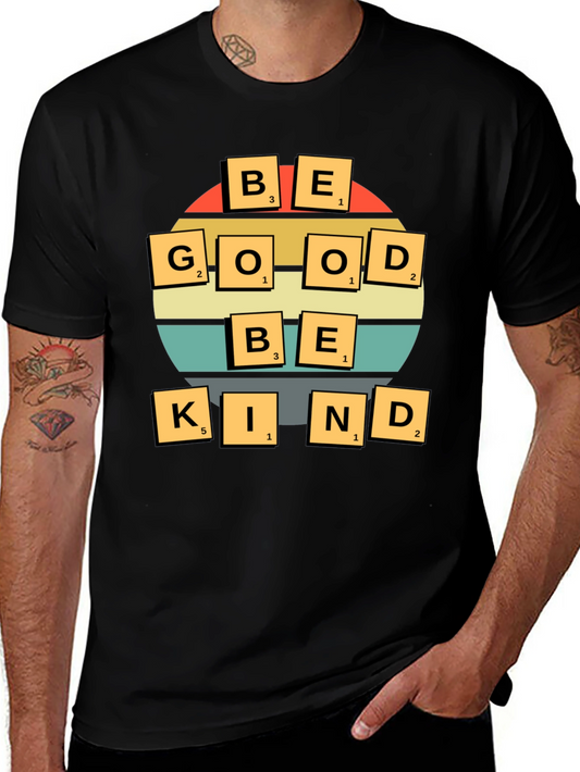 Be Good Be Kind T-Shirt