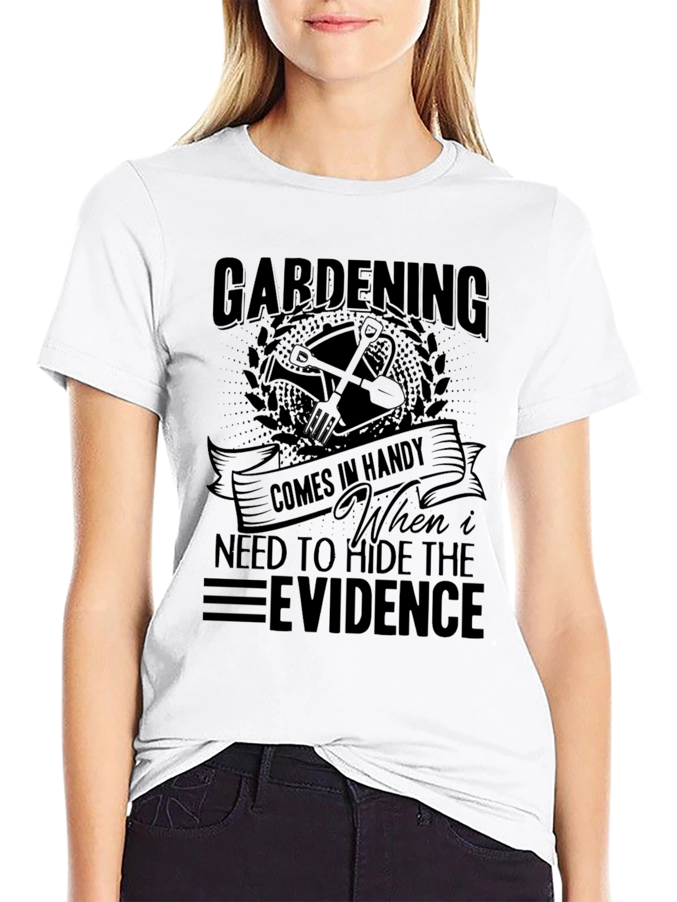 Gardening Hide Evidence T-Shirt
