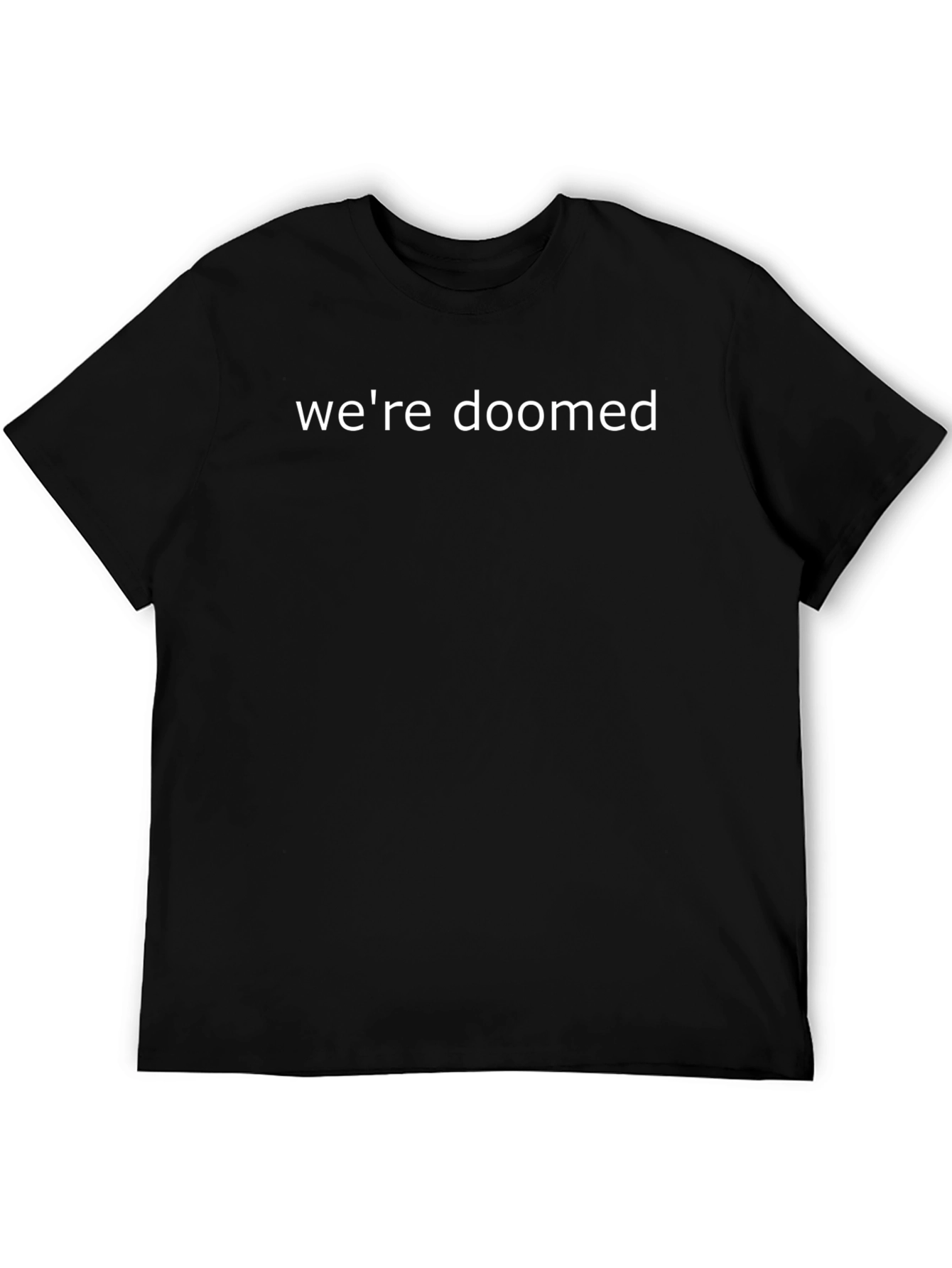 Were Doomed Graphic Tee - Black Cotton T-Shirt