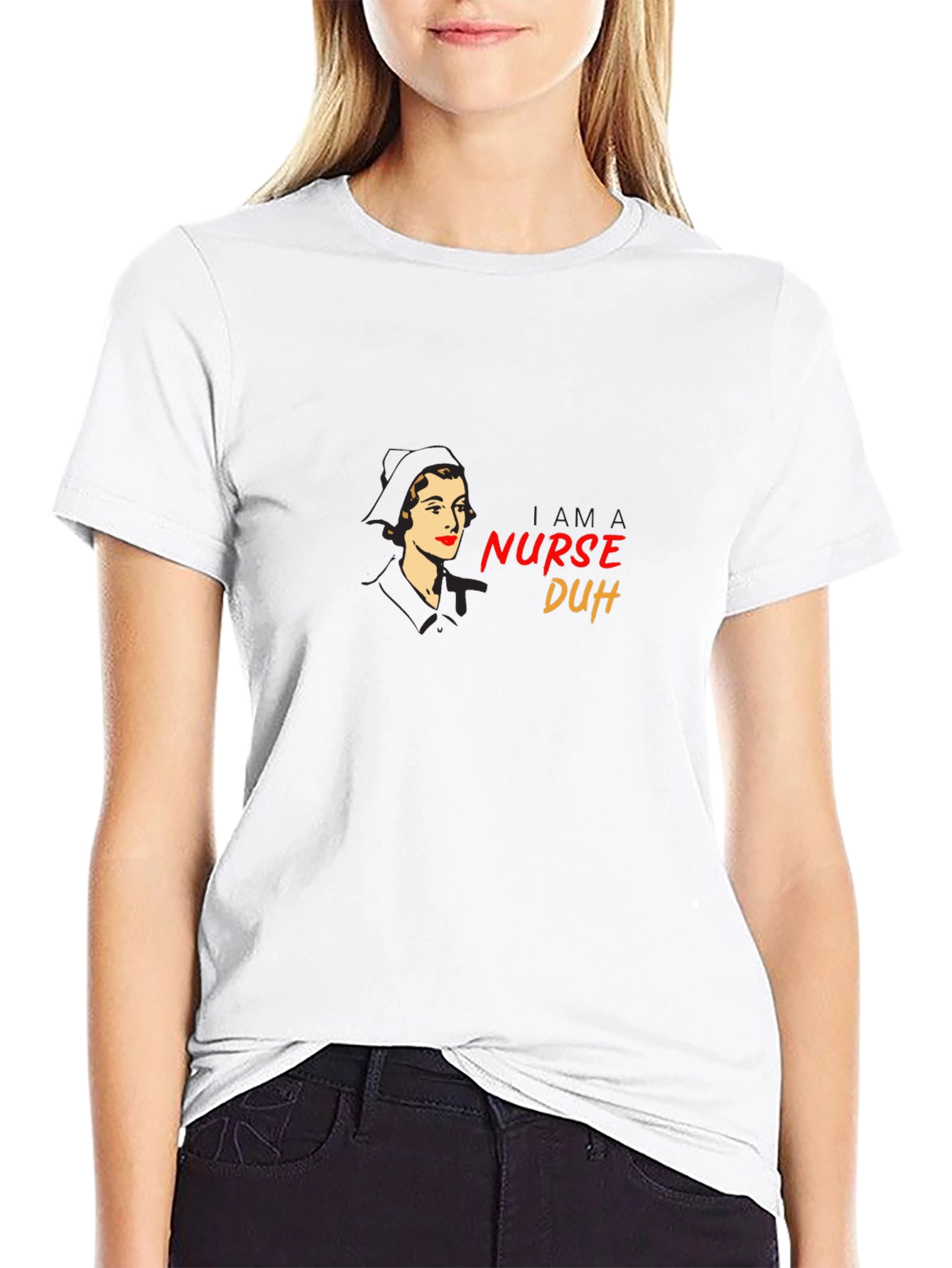 Retro Nurse T-Shirt - I am a Nurse Duh