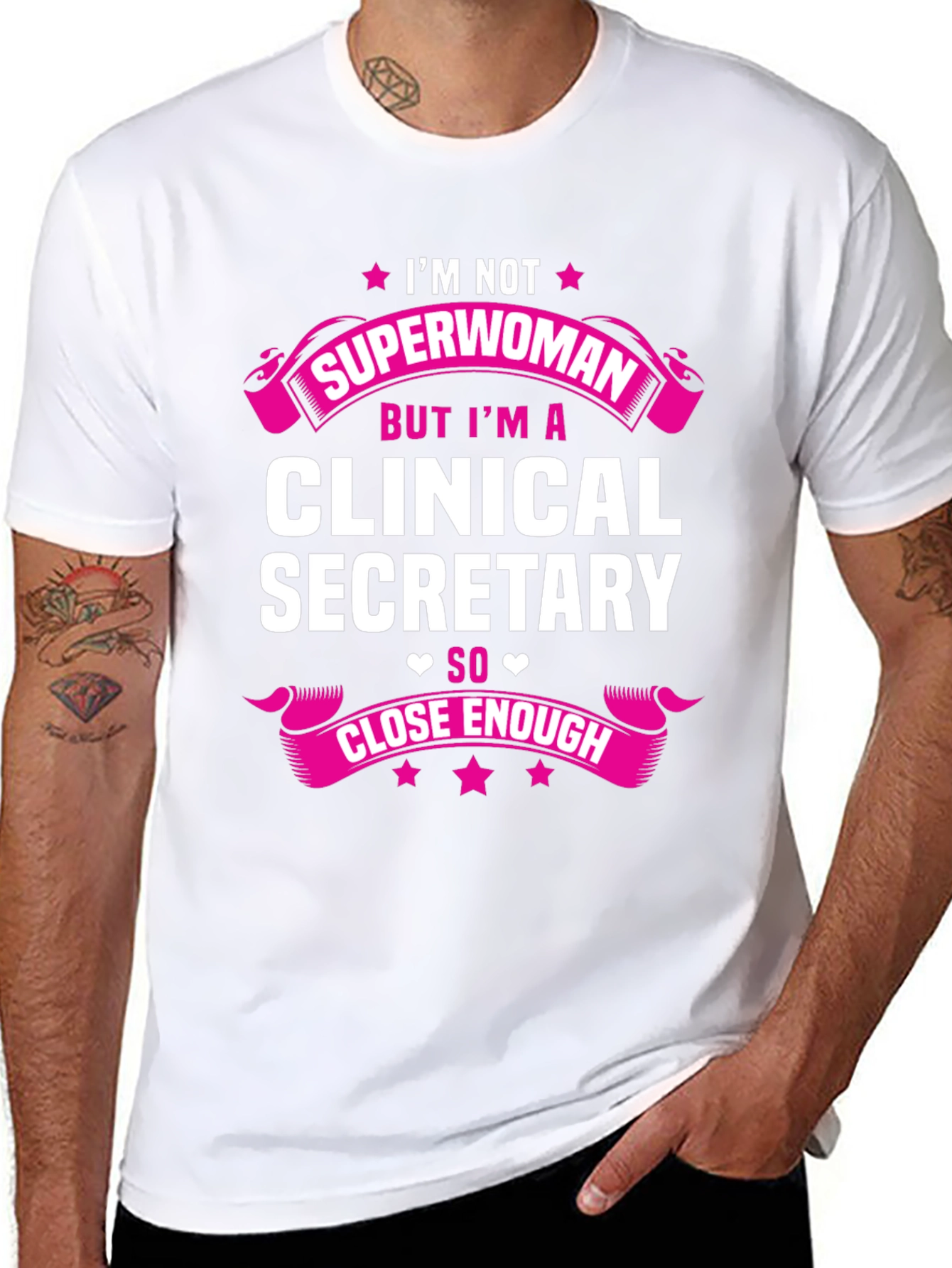 Clinical Secretary Graphic Tee - Superwoman Close Enough