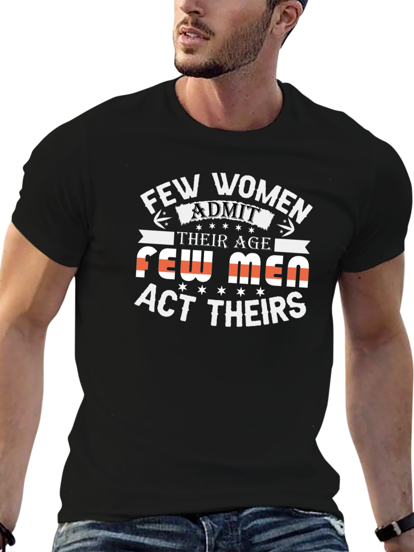 Humorous Few Women Admit Their Age Black T-Shirt