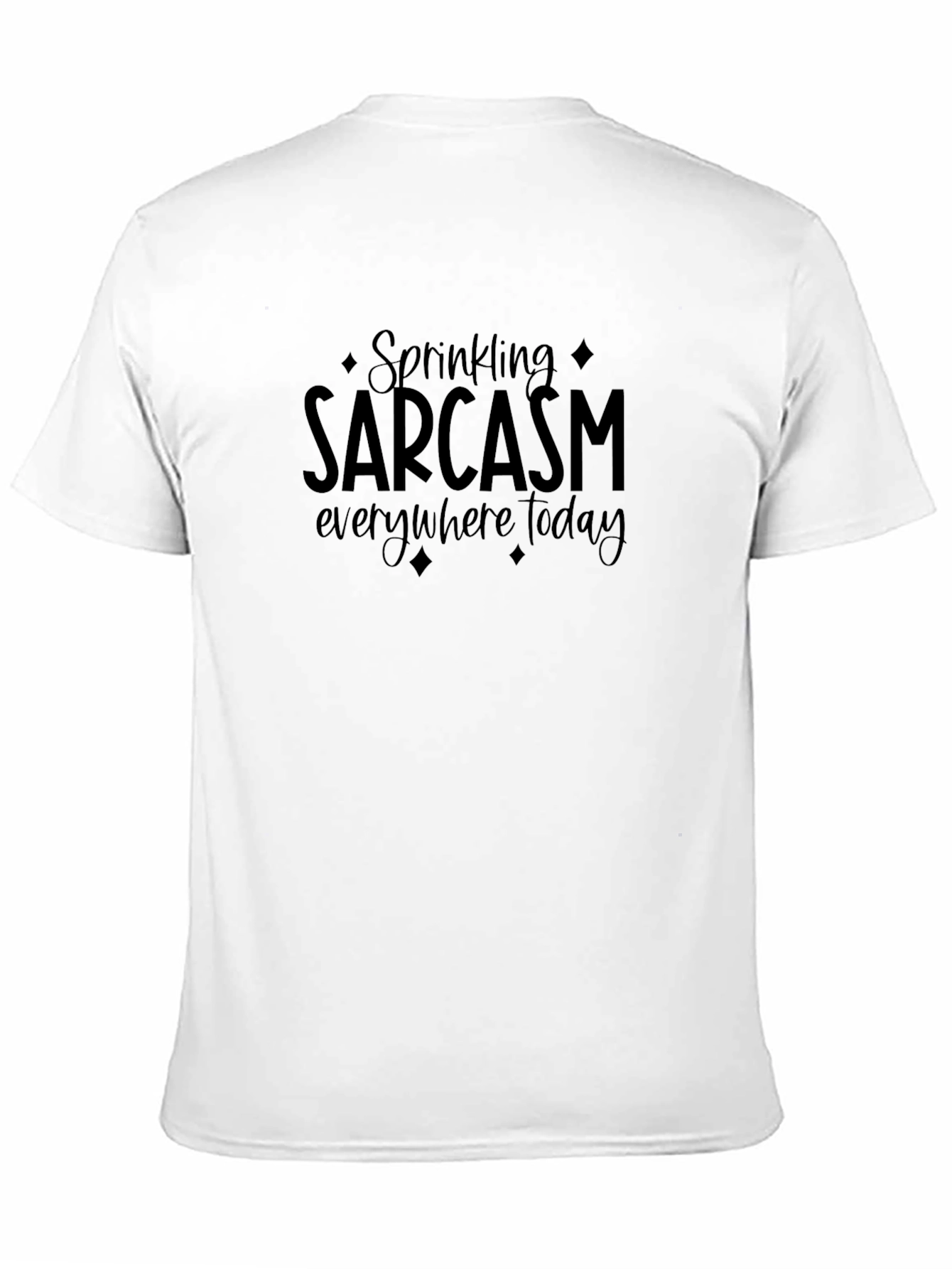 Sarcasm T-Shirt - Humor Tee - Black Cotton